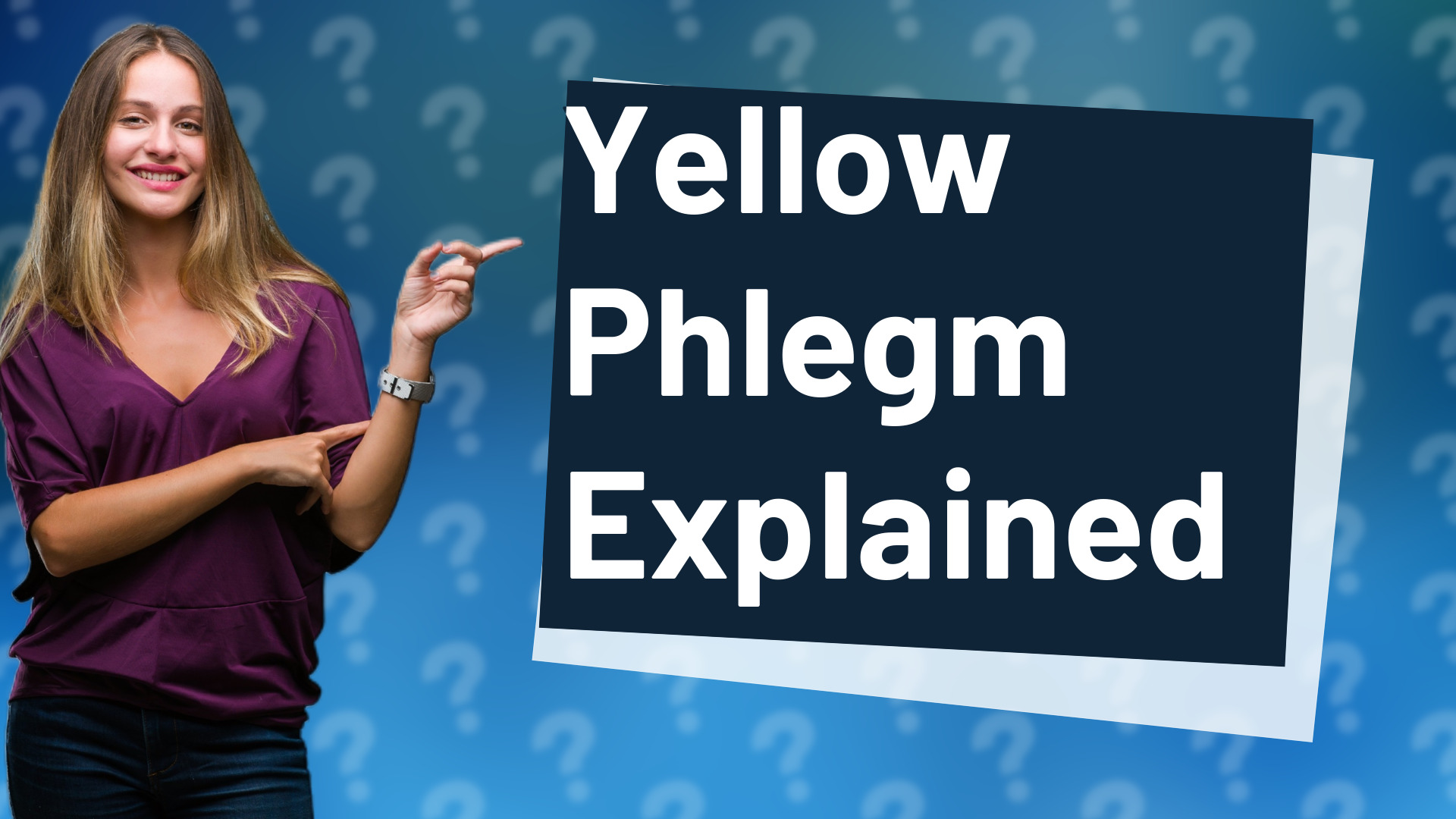 Yellow Phlegm Explained