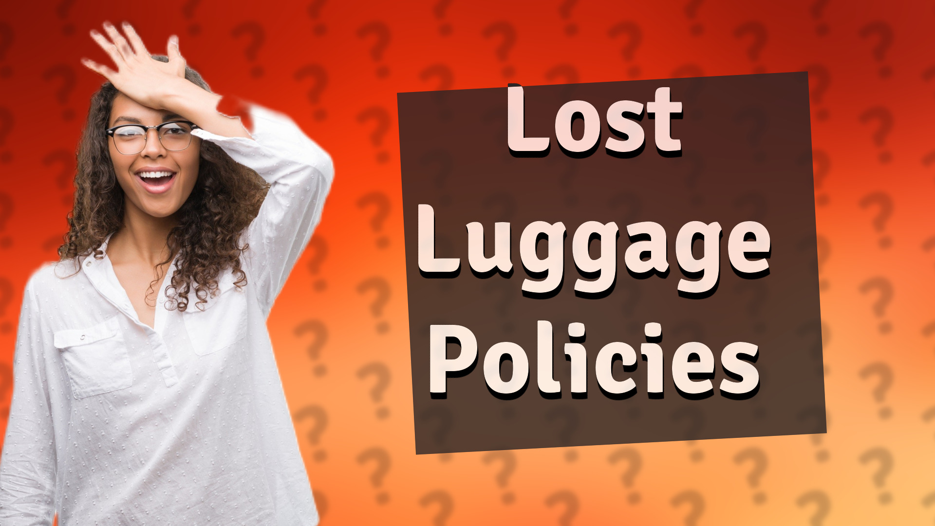 Lost Luggage Policies