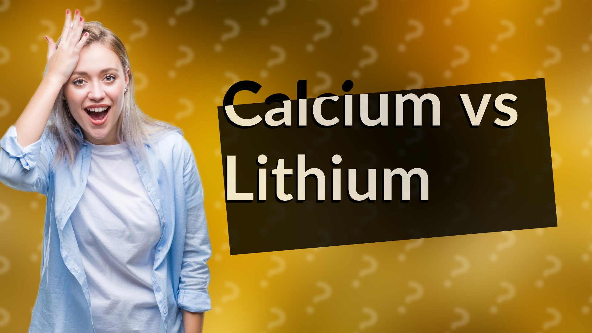 Calcium vs Lithium