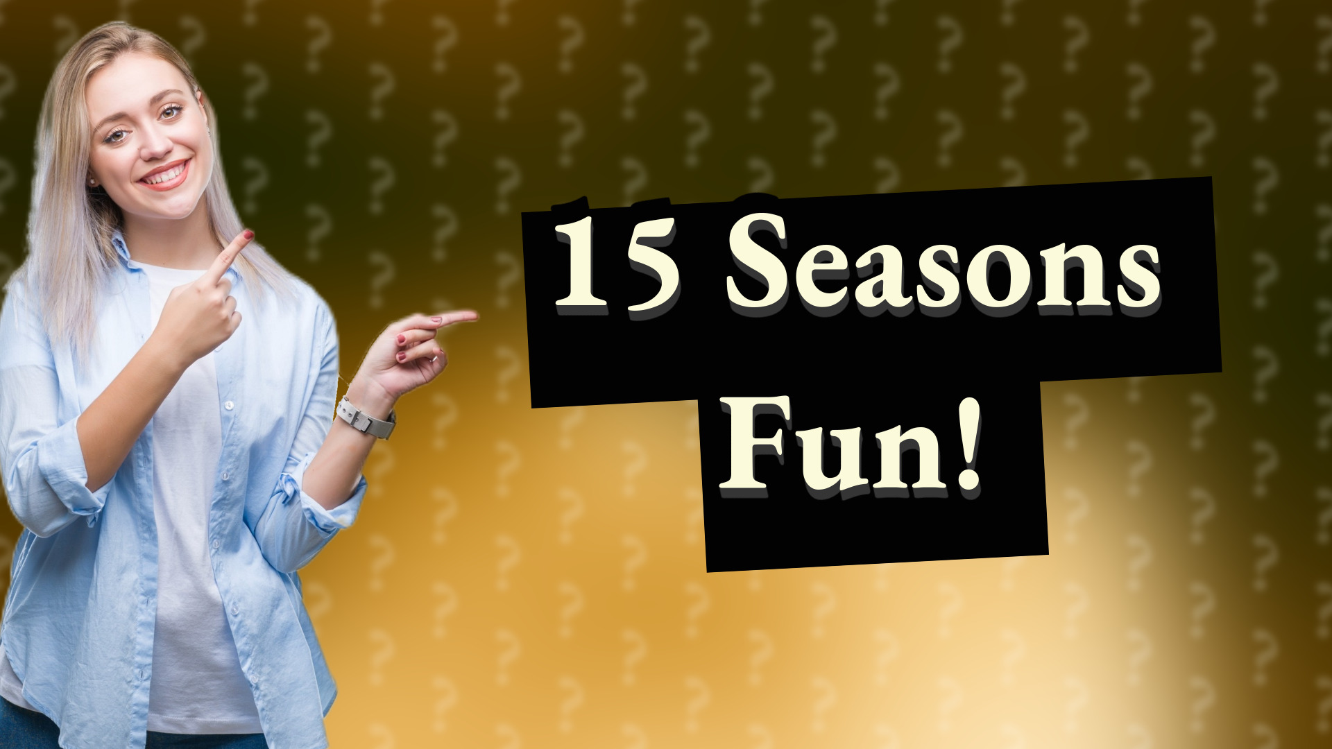 15 Seasons Fun!