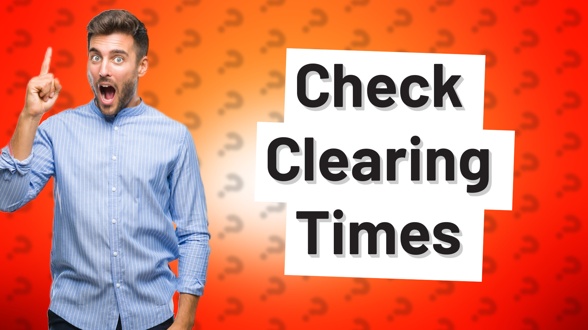Check Clearing Times
