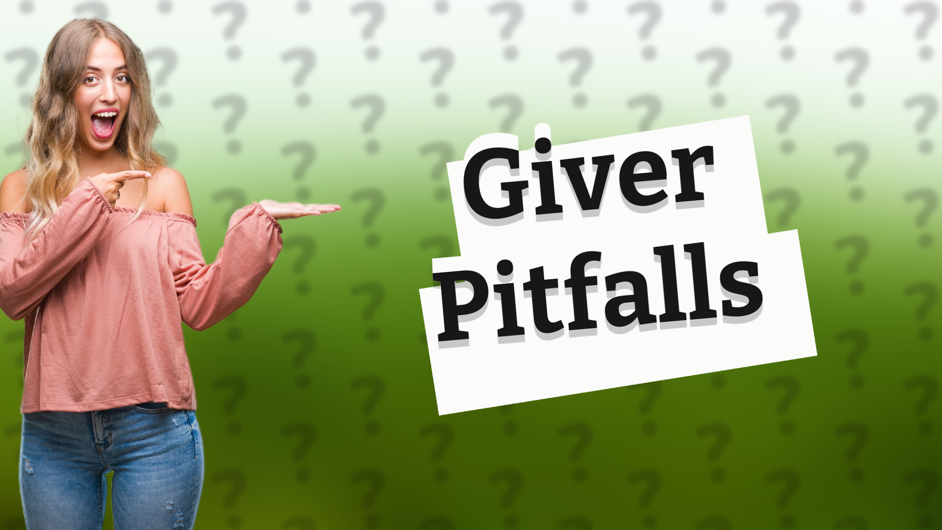 Giver Pitfalls