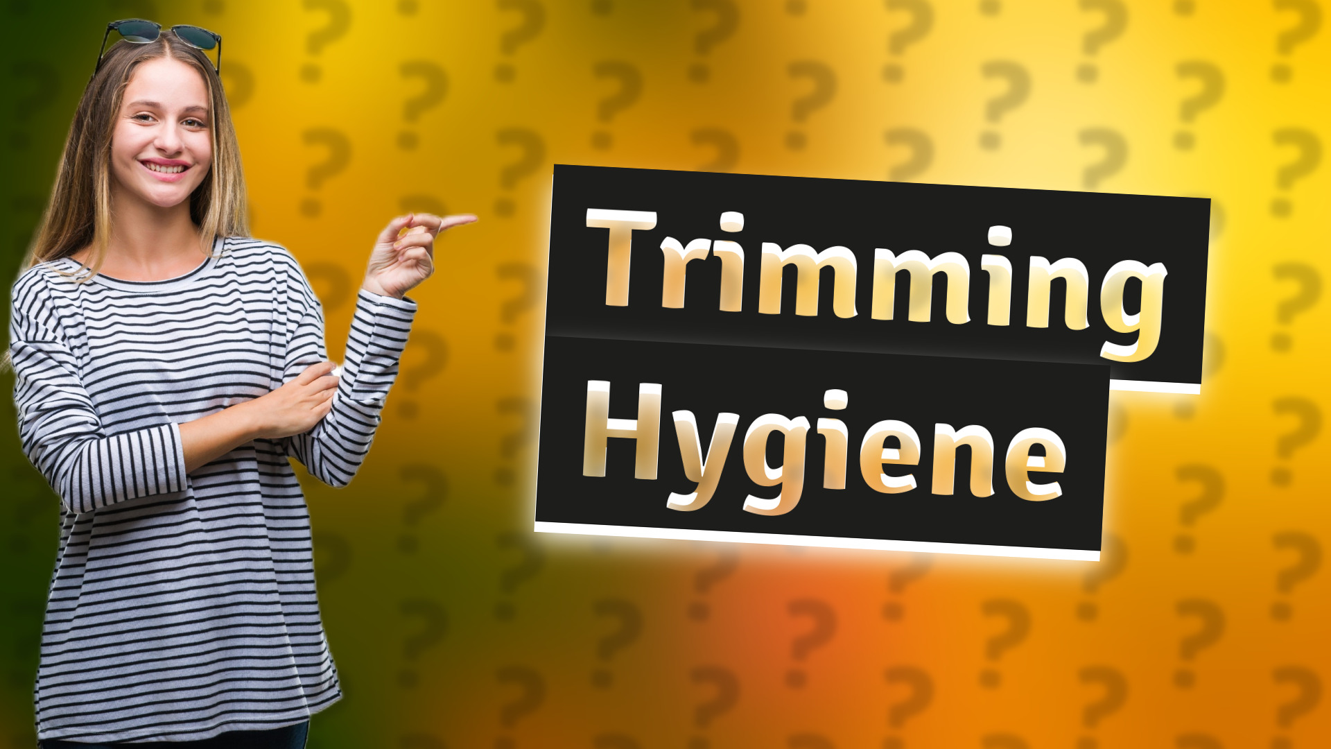 Trimming Hygiene