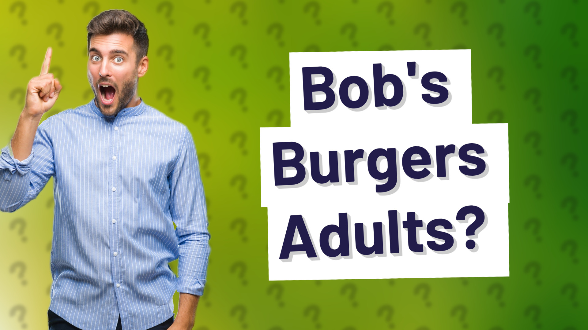 Bob's Burgers Adults?