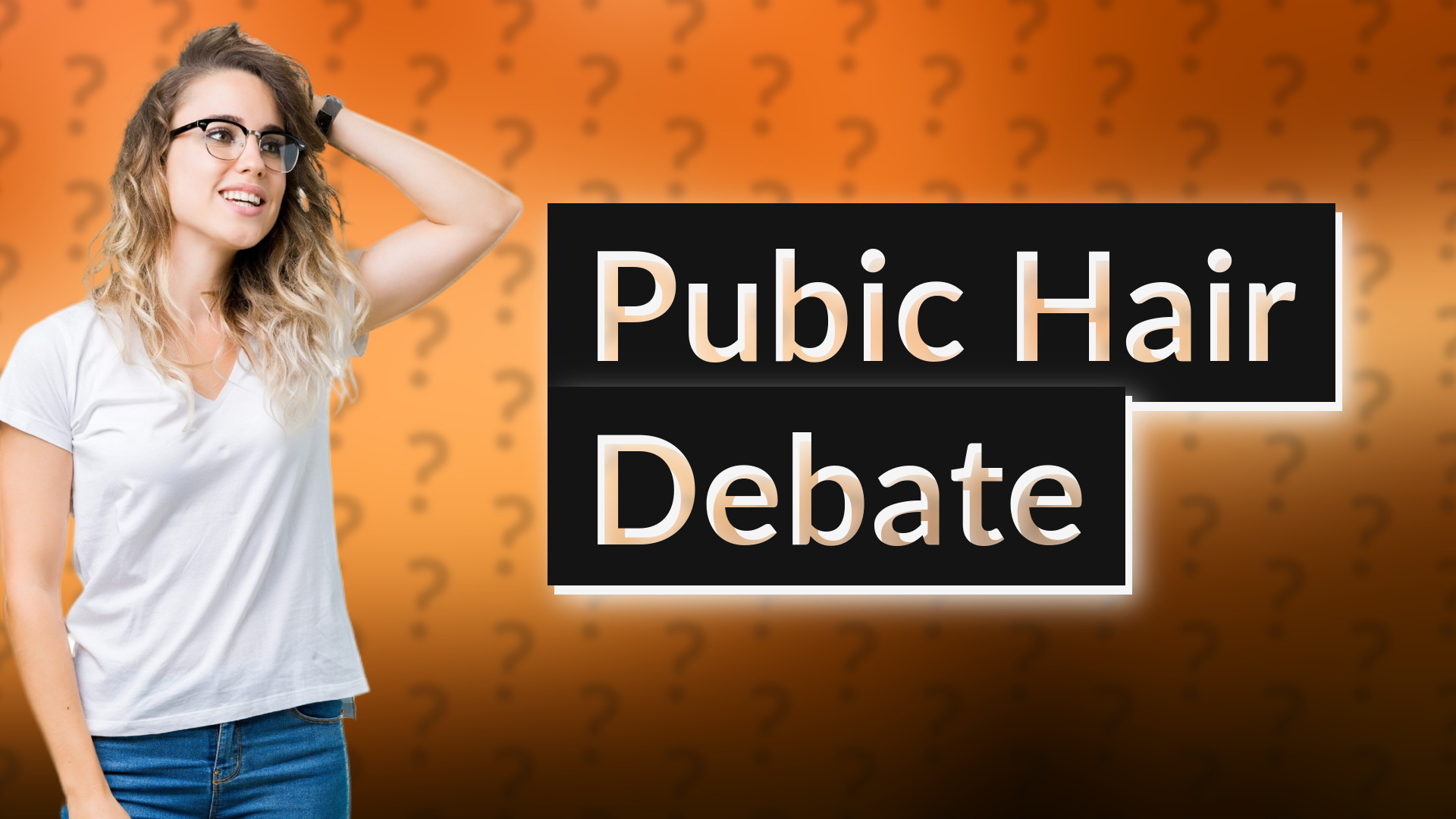 Pubic Hair Debate