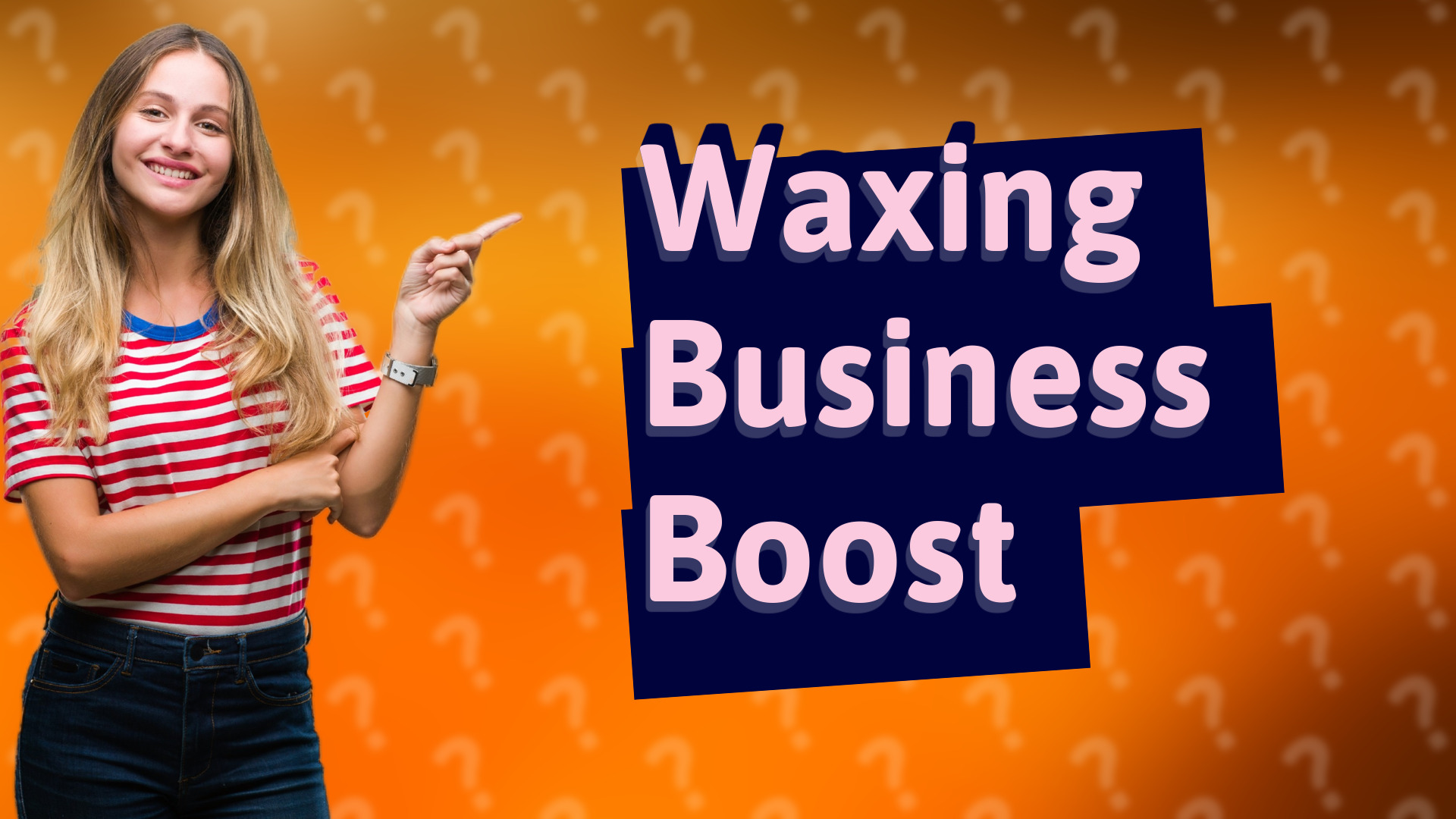 Waxing Business Boost
