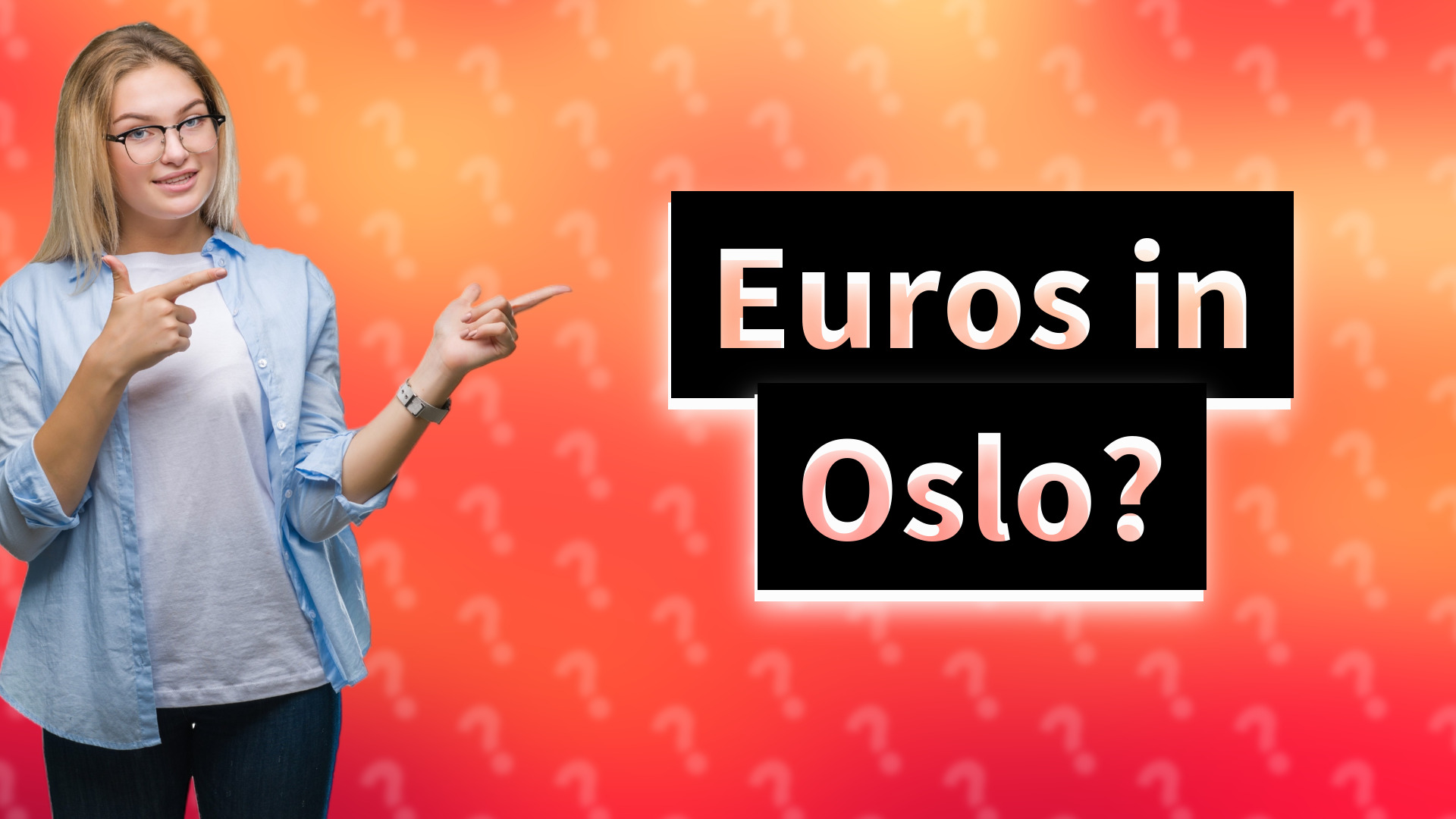 Euros in Oslo?