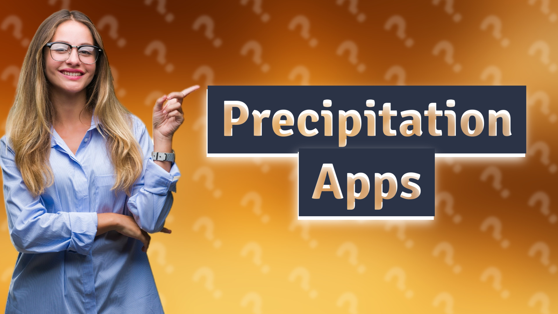 Precipitation Apps