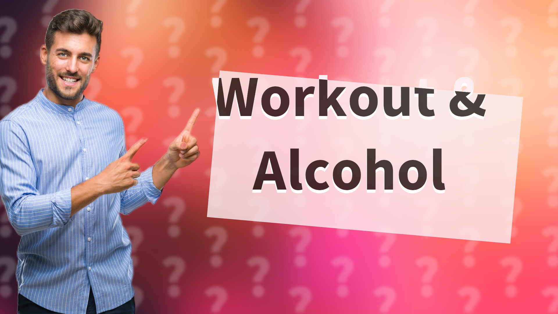 Workout & Alcohol