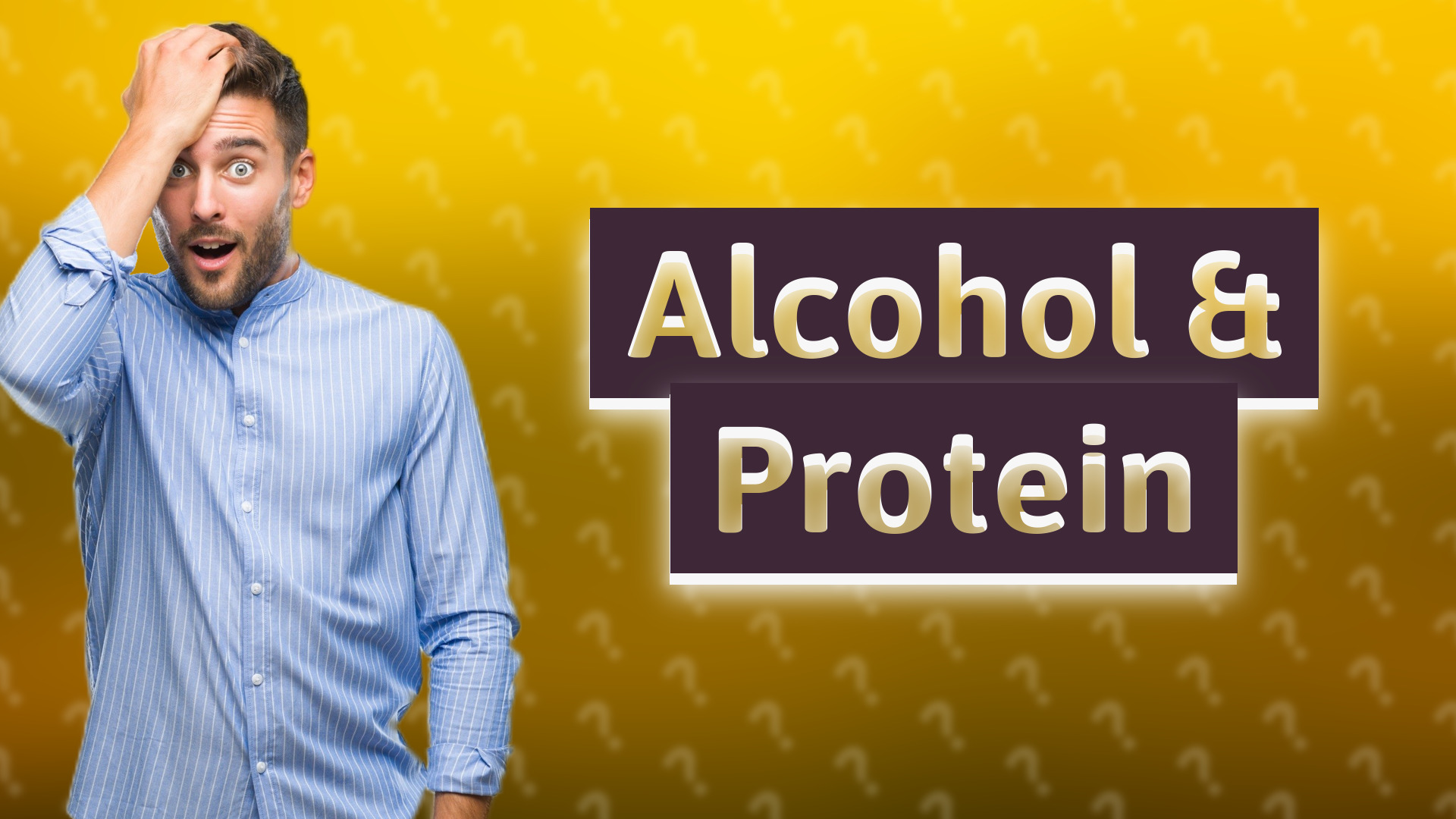 Alcohol & Protein