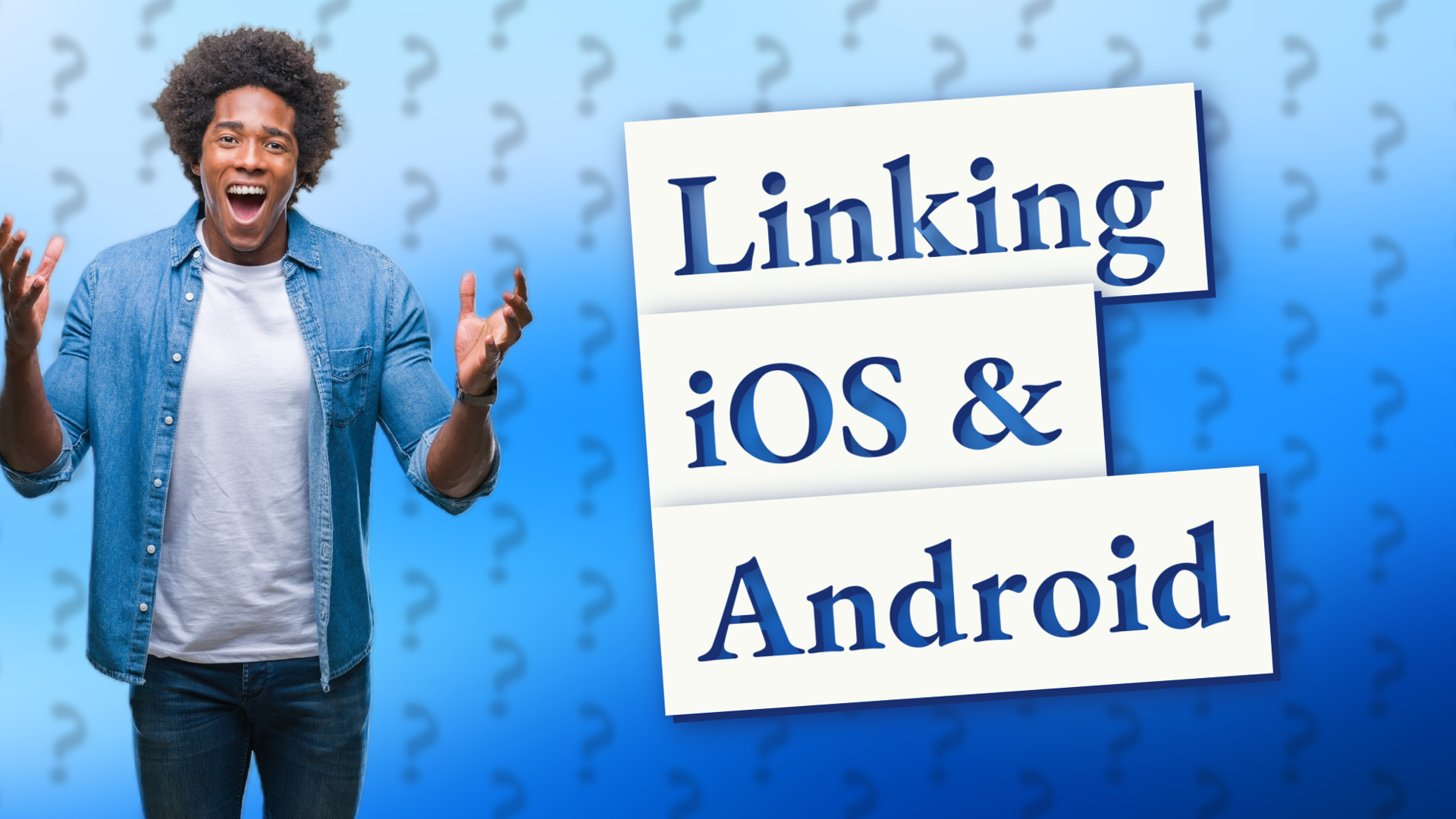 Linking iOS & Android