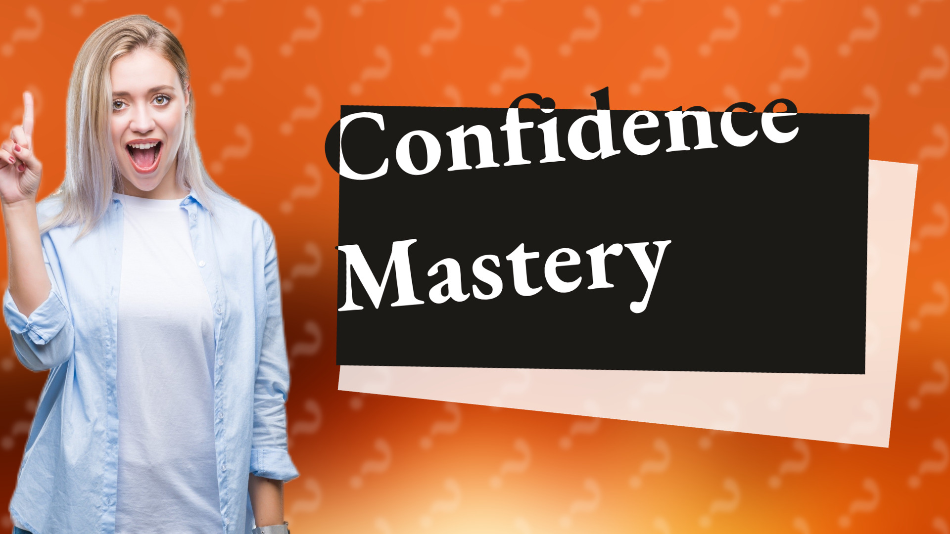 Confidence Mastery