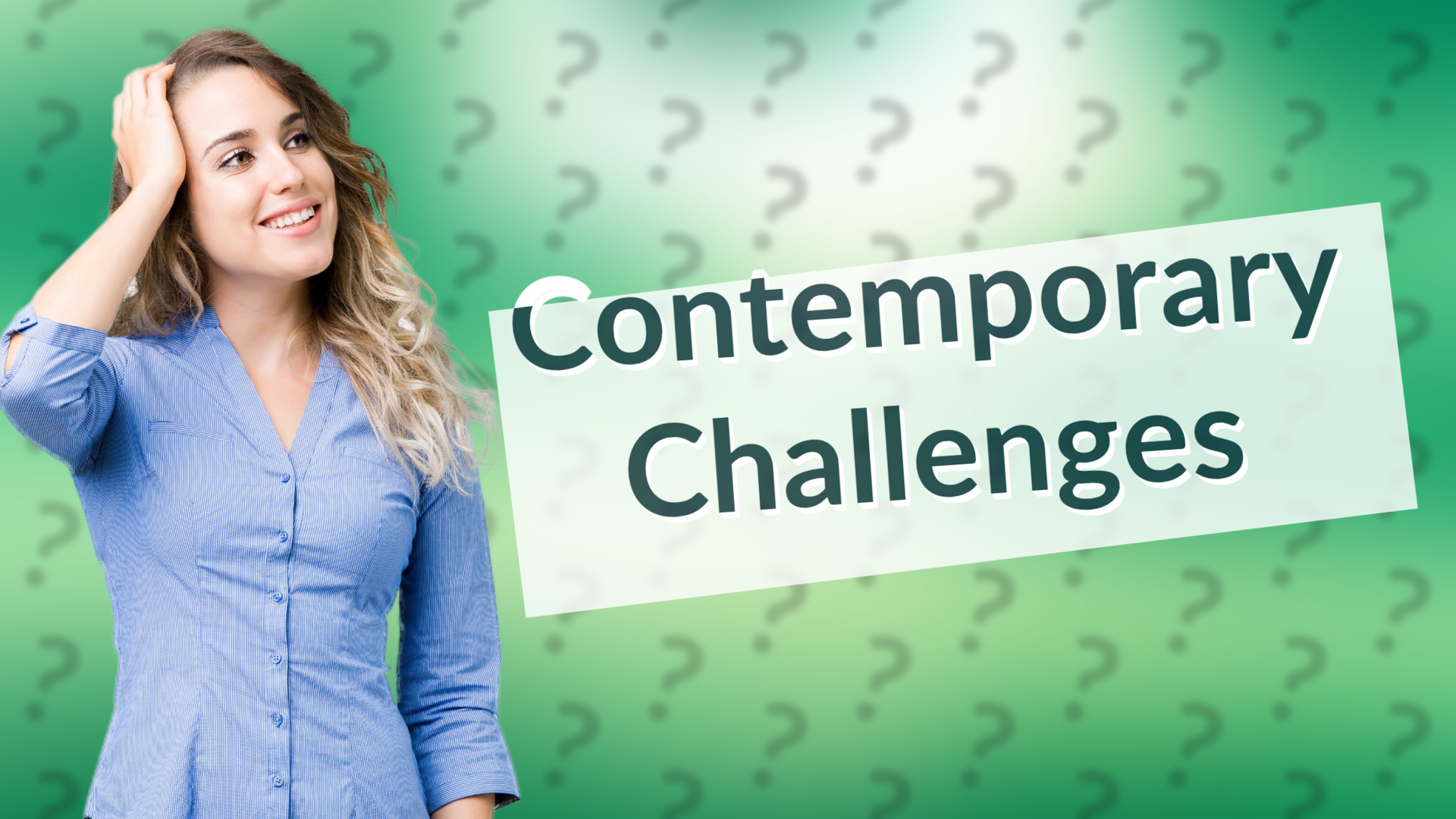 Contemporary Challenges