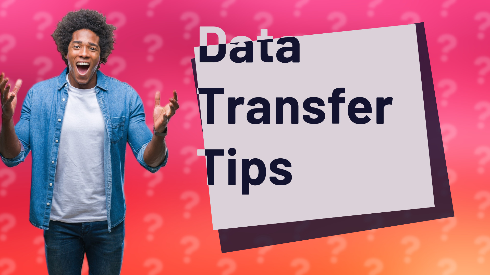 Data Transfer Tips