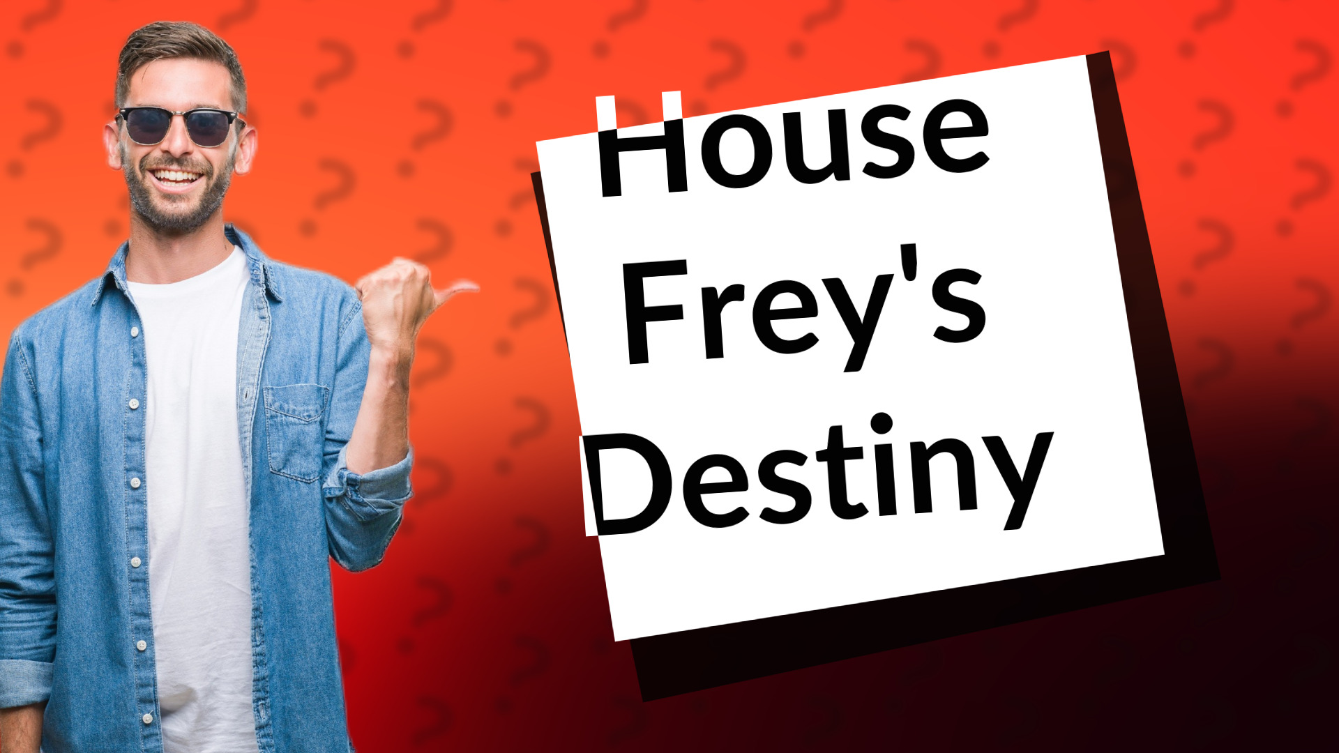 House Frey's Destiny