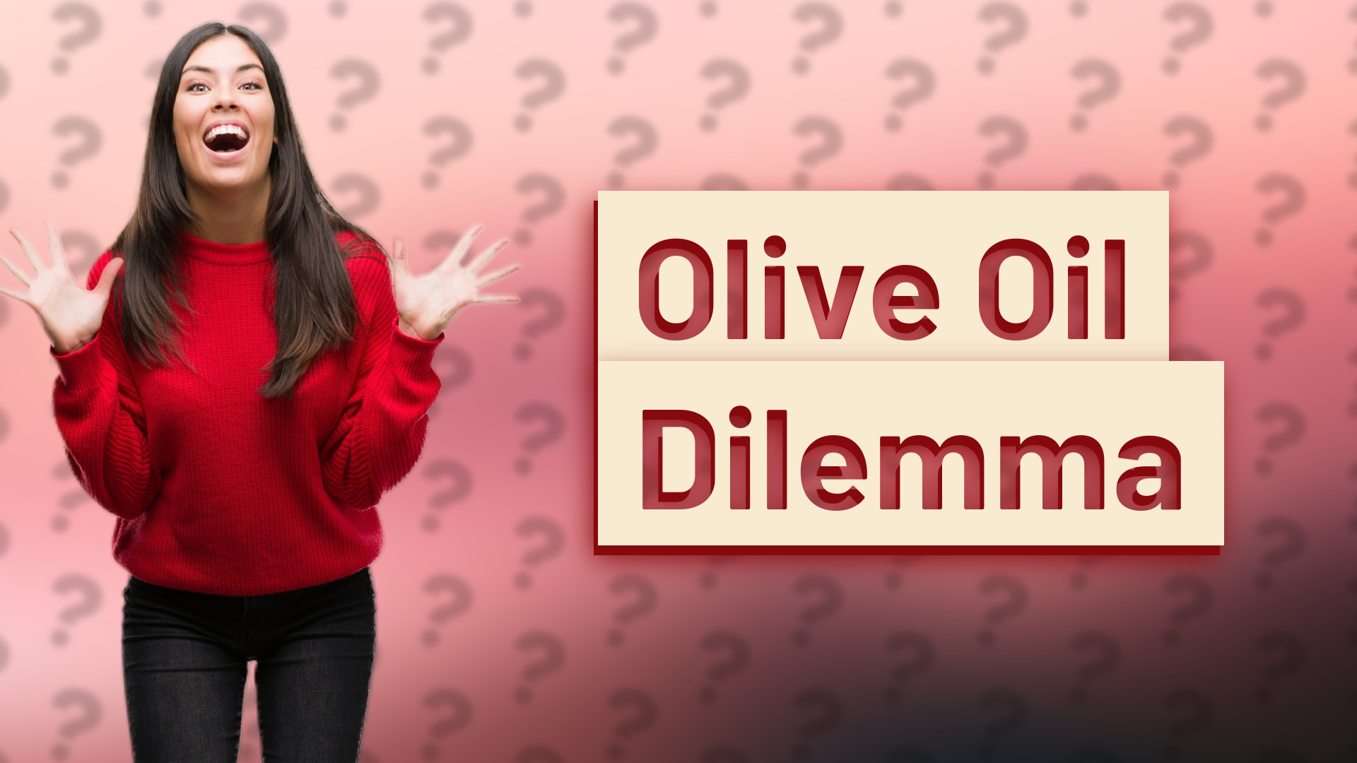 Olive Oil Dilemma