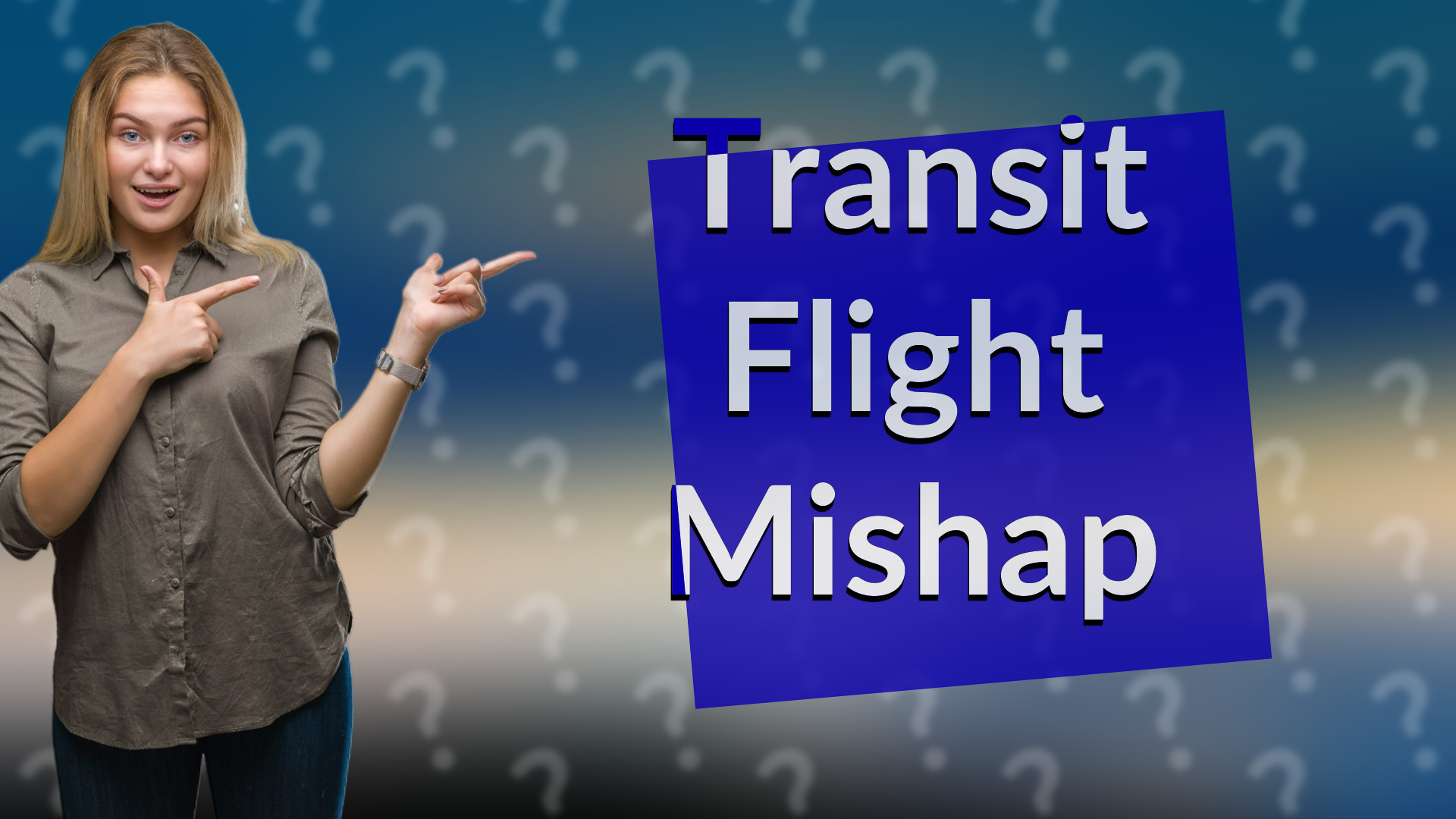 Transit Flight Mishap