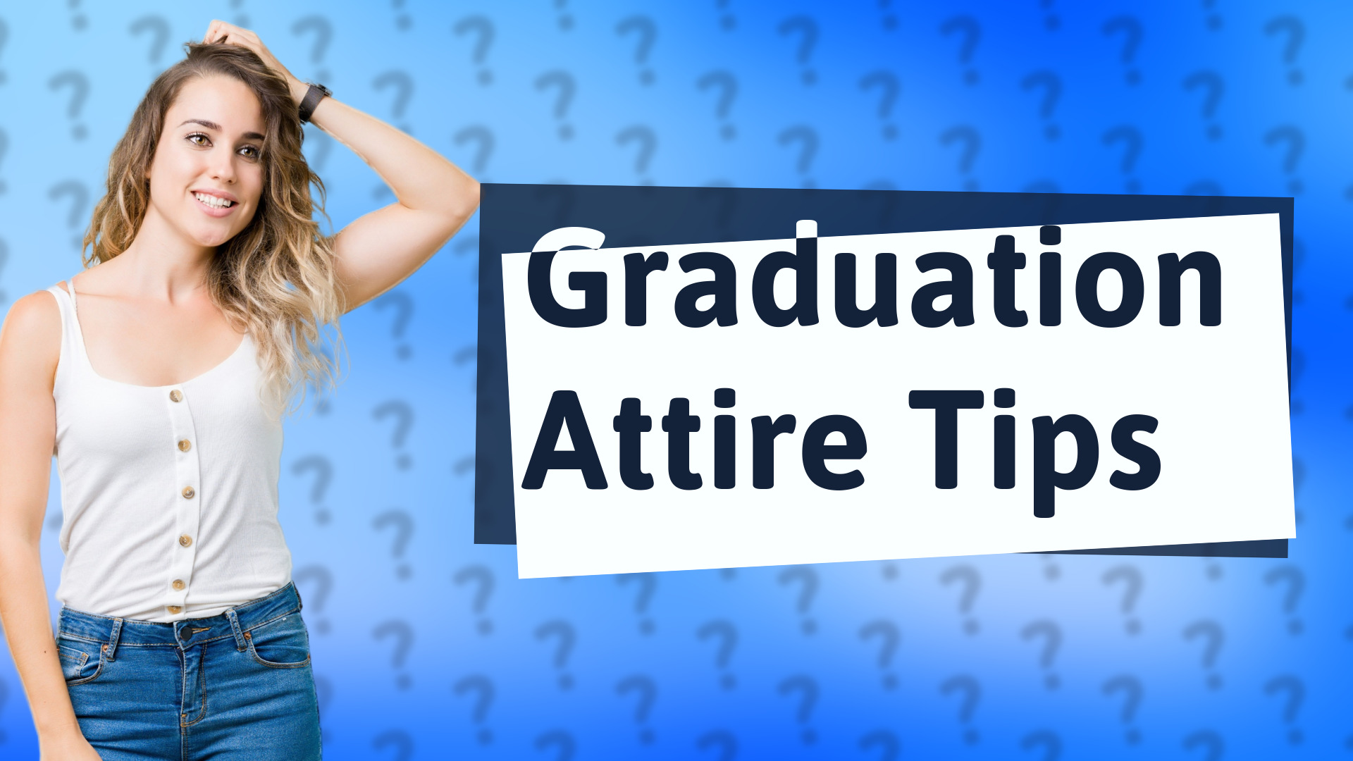 Graduation Attire Tips