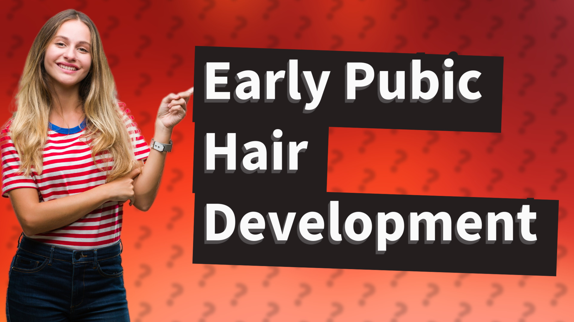 Early Pubic Hair Development