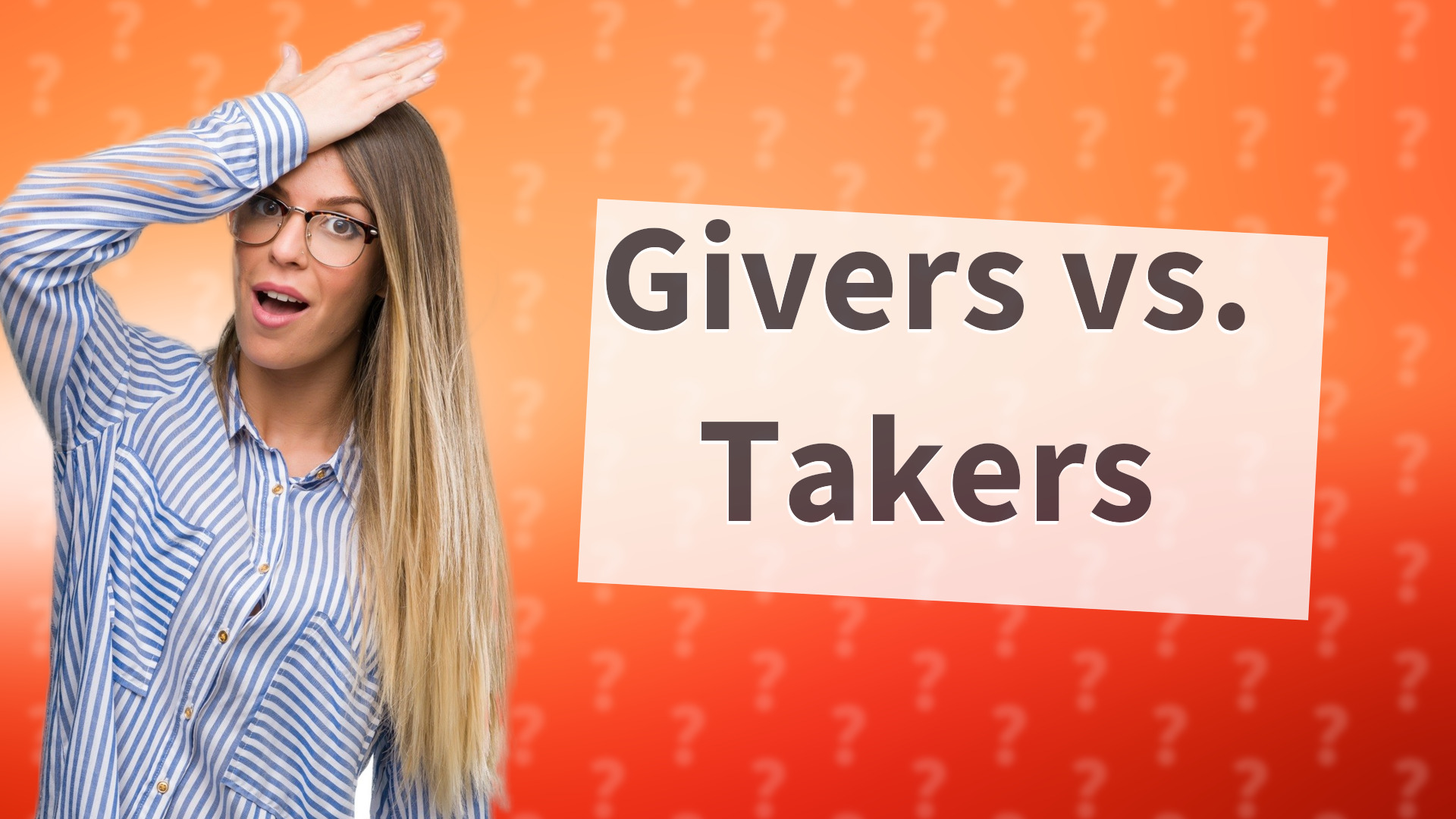 Givers vs. Takers