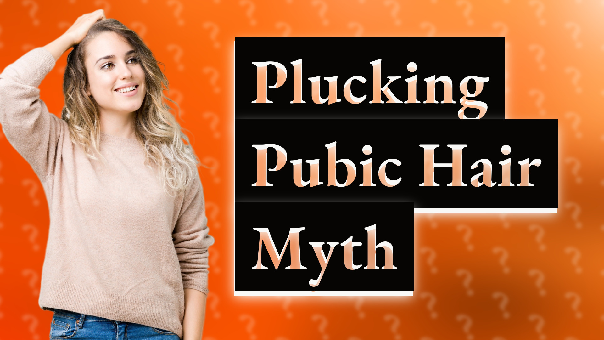 Plucking Pubic Hair Myth