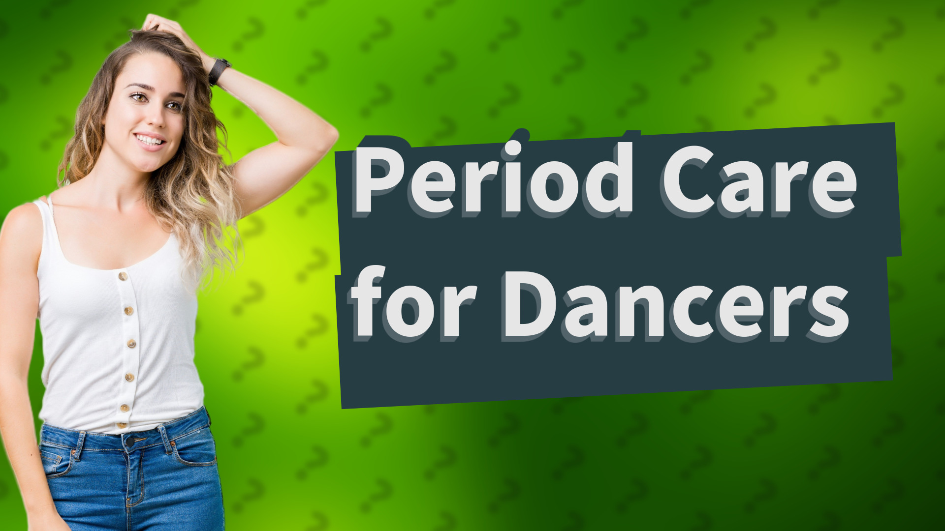 Period Care for Dancers
