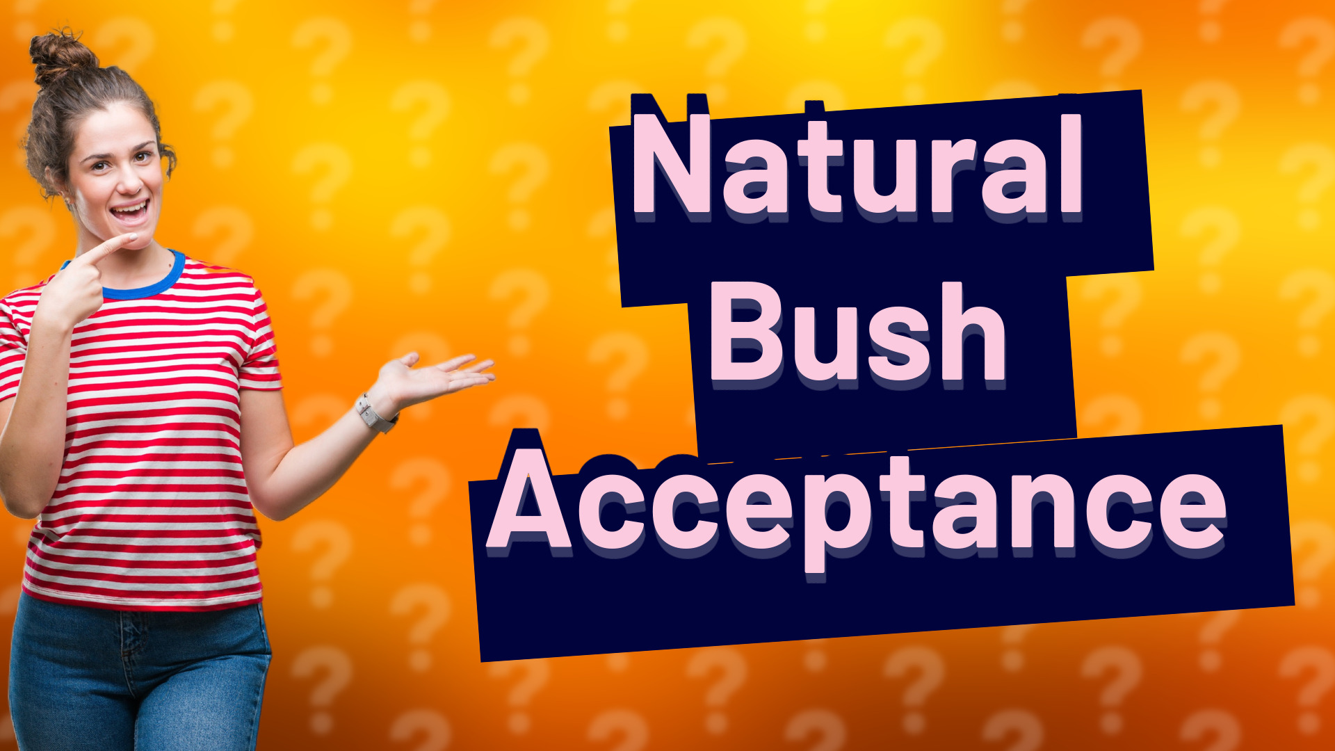 Natural Bush Acceptance