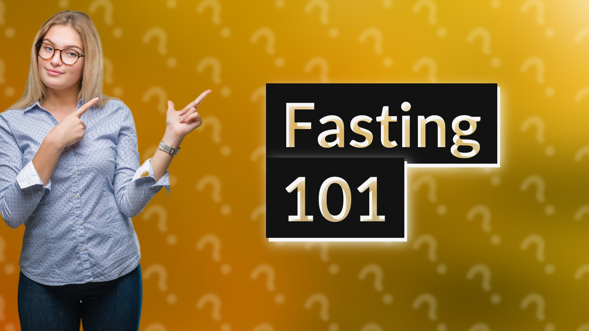 Fasting 101