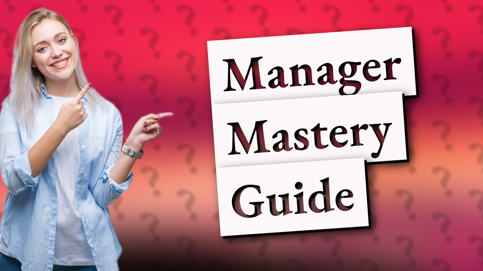 Manager Mastery Guide
