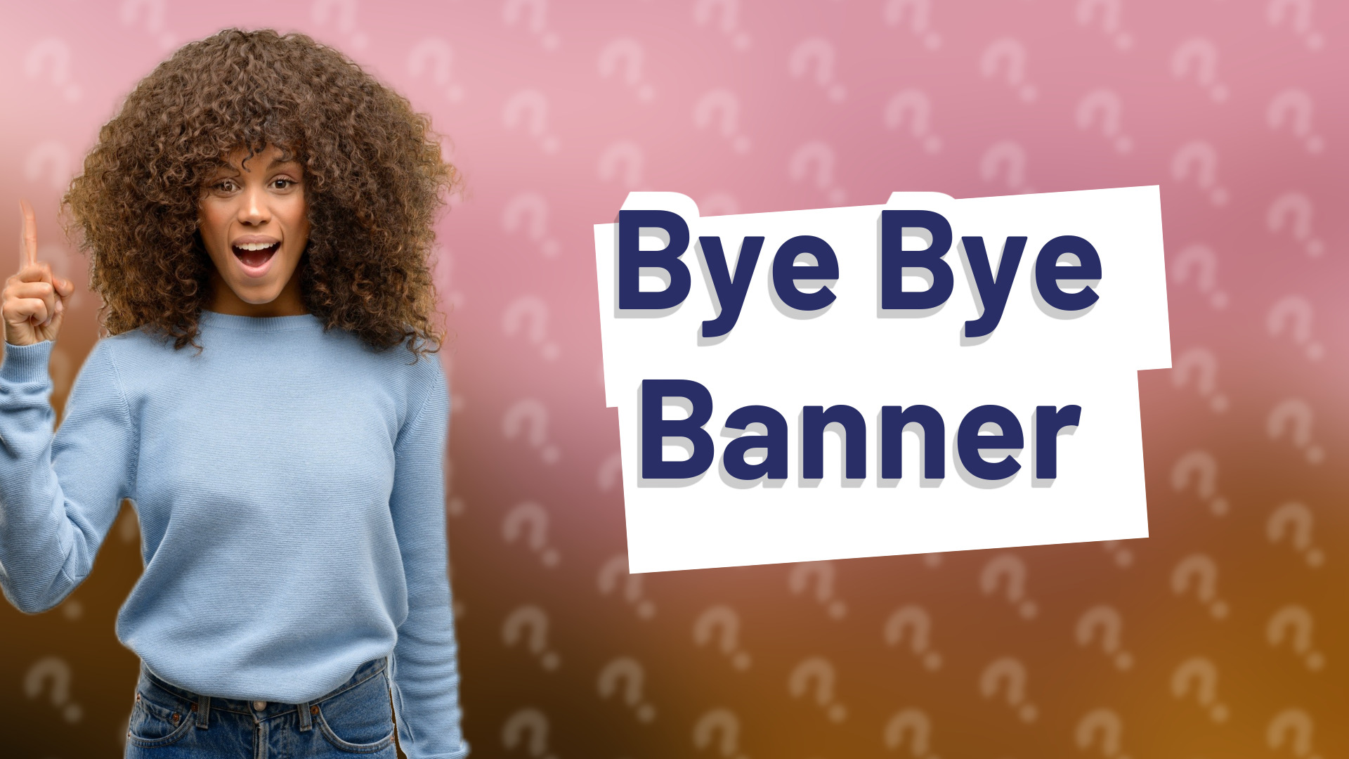 Bye Bye Banner