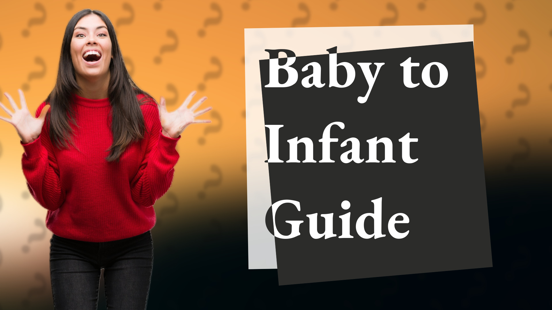 Baby to Infant Guide