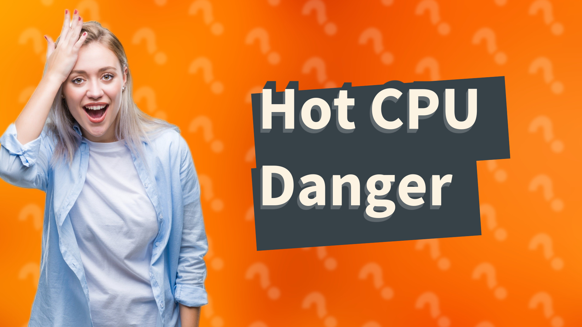 Hot CPU Danger