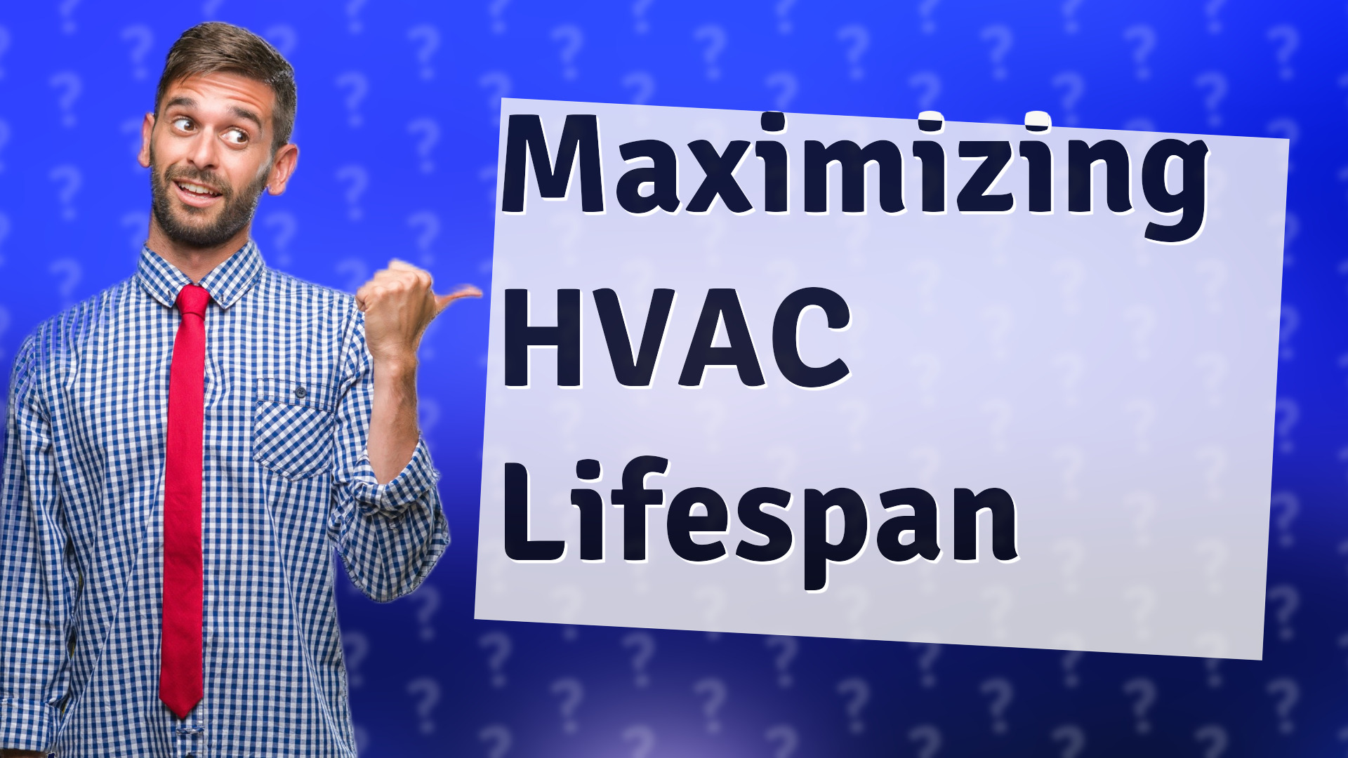 Maximizing HVAC Lifespan