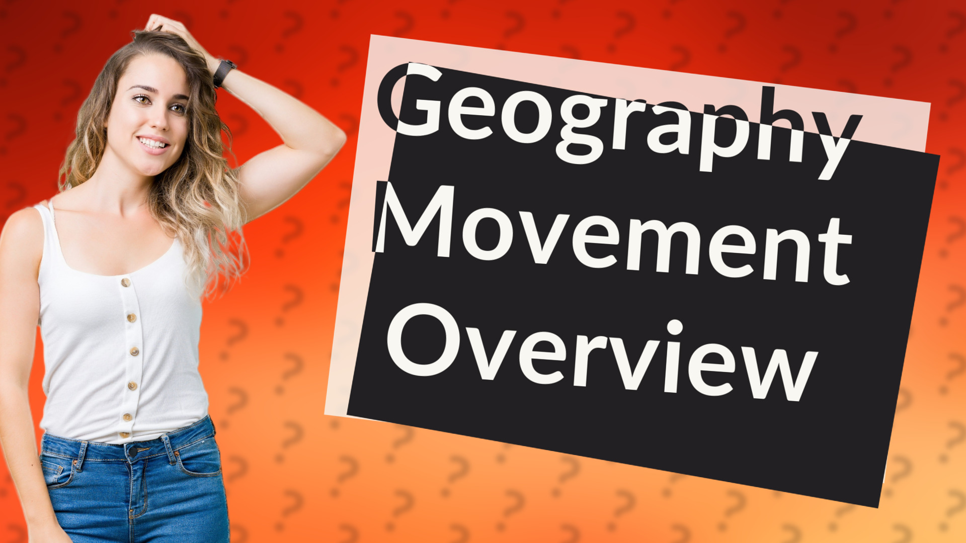 Geography Movement Overview