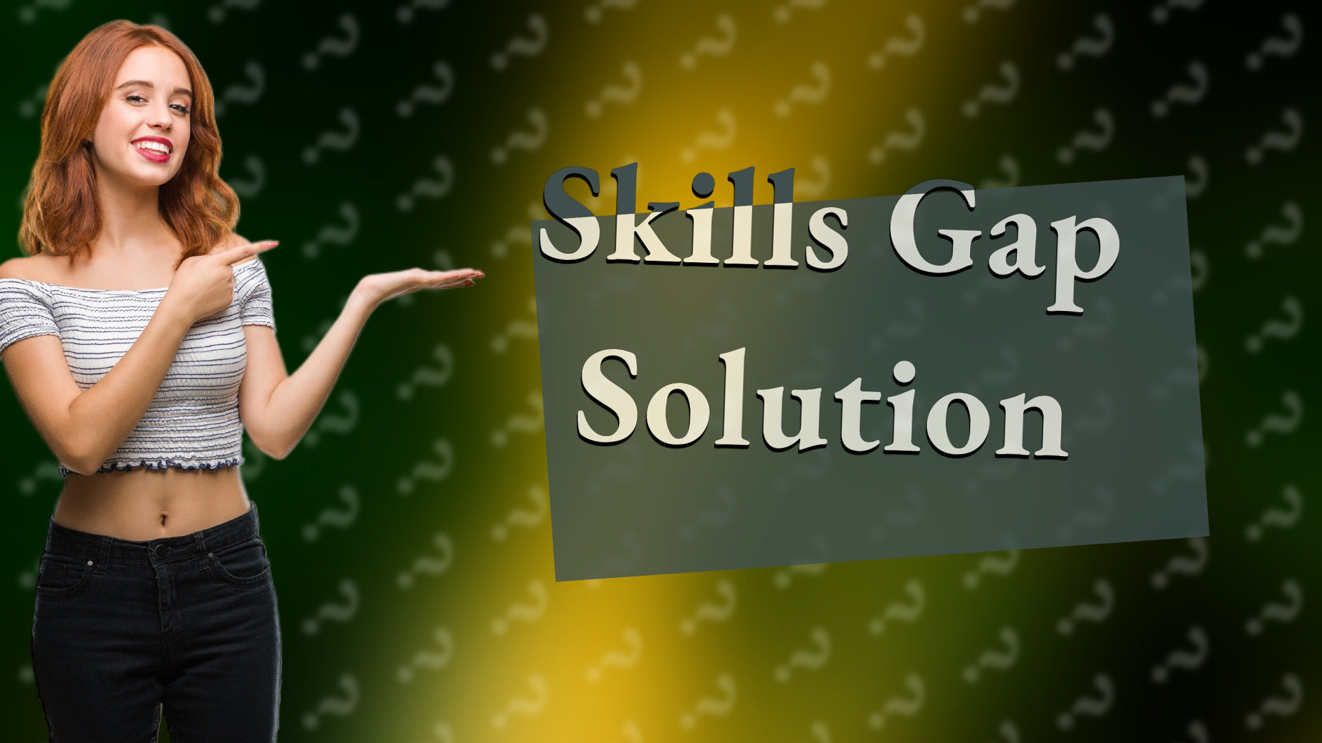 Skills Gap Solution