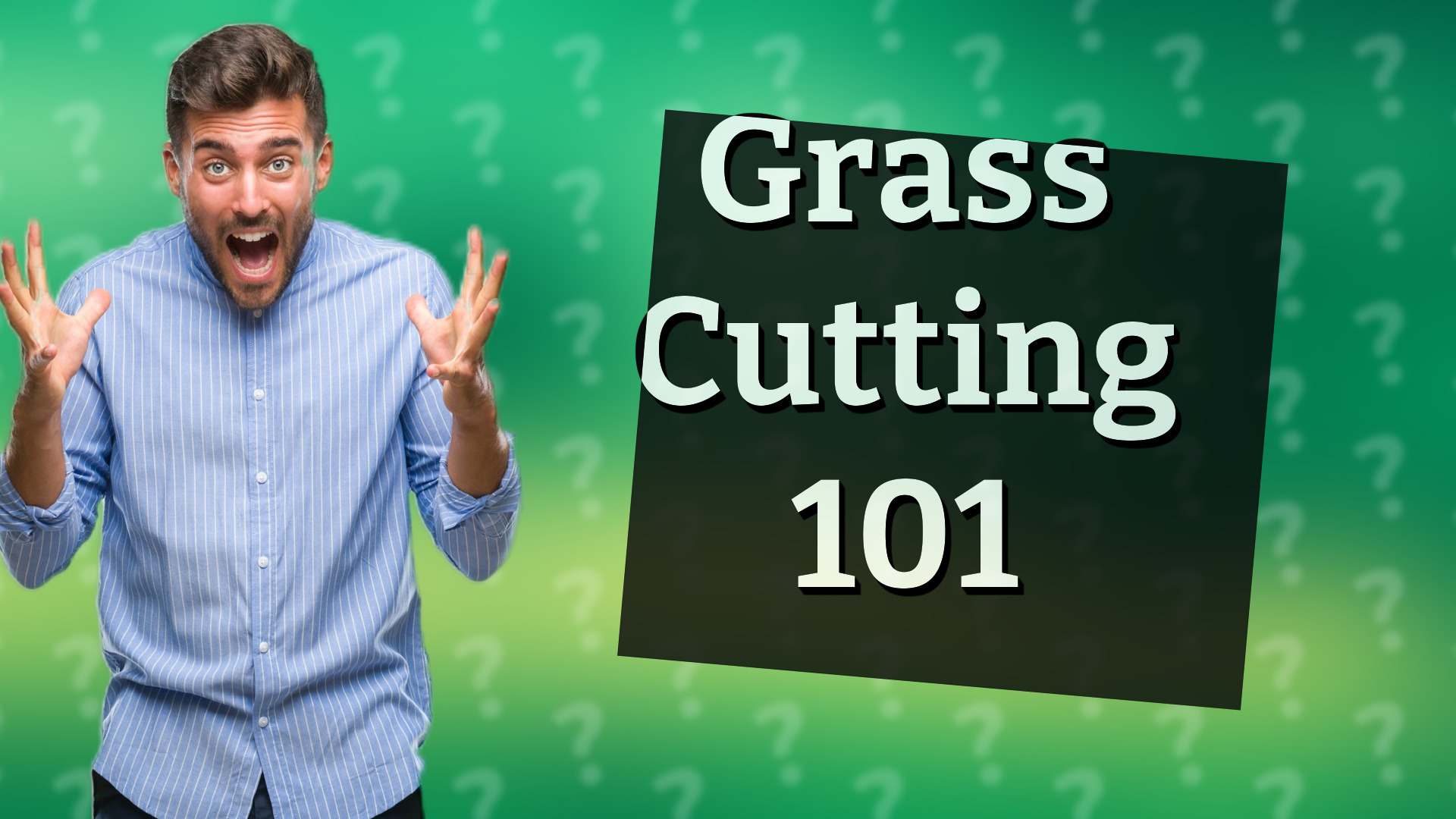 Grass Cutting 101