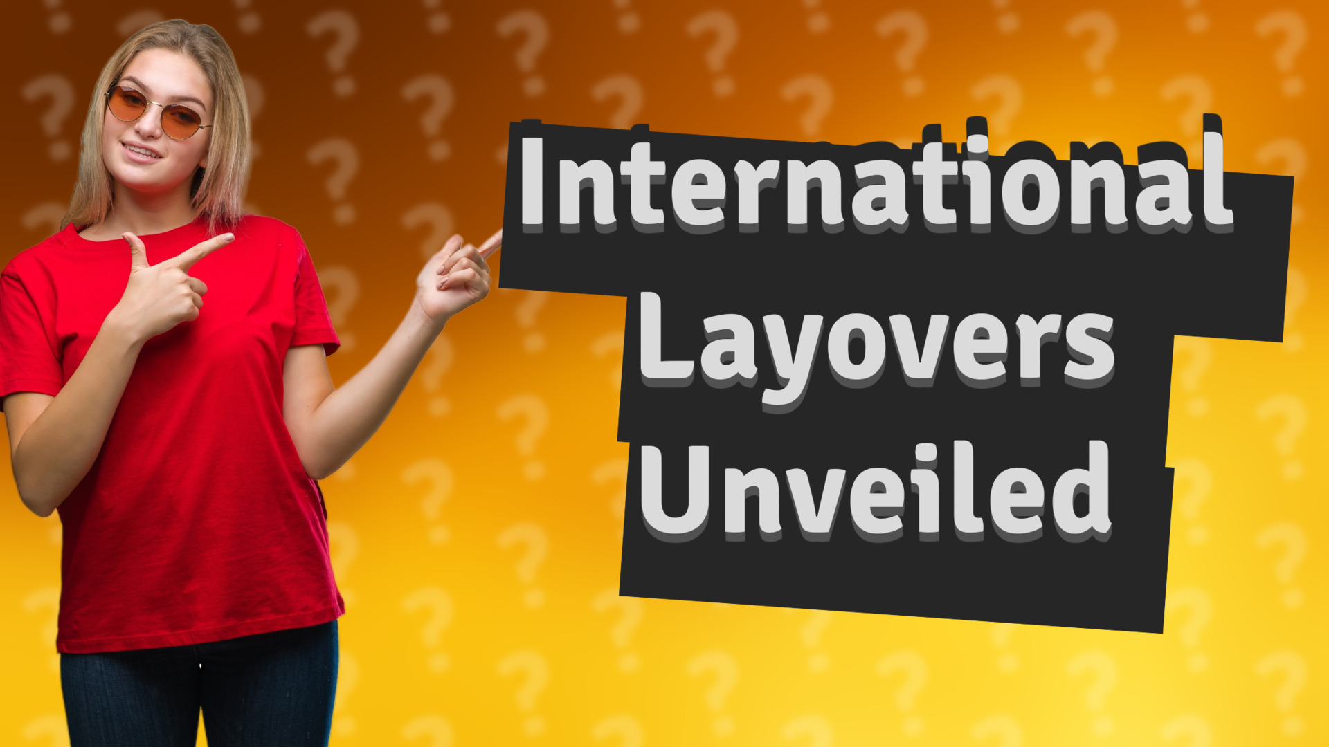 International Layovers Unveiled