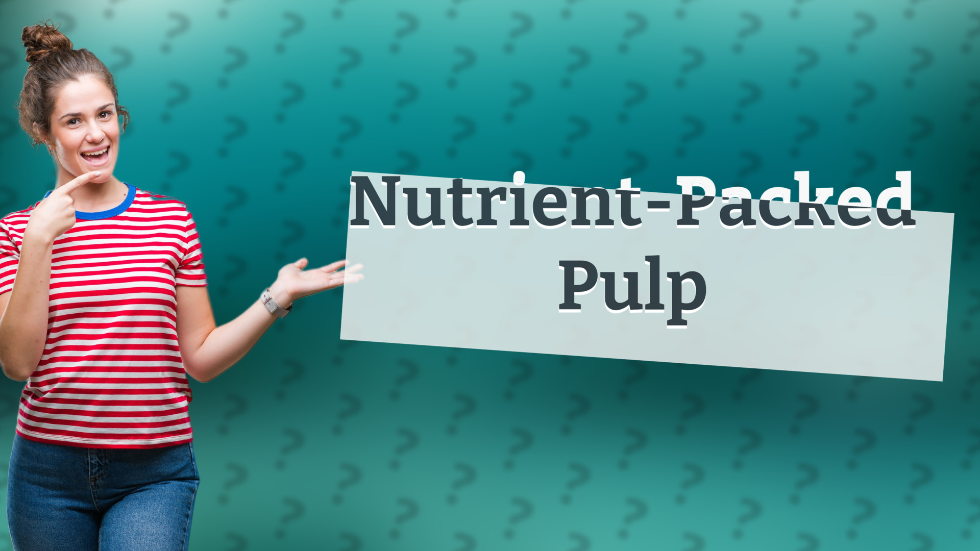 Nutrient-Packed Pulp