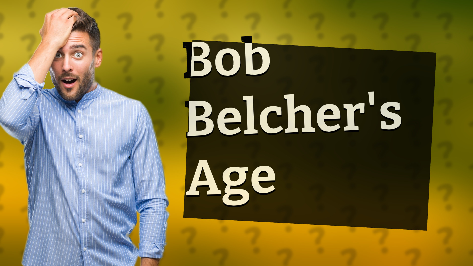 Bob Belcher's Age
