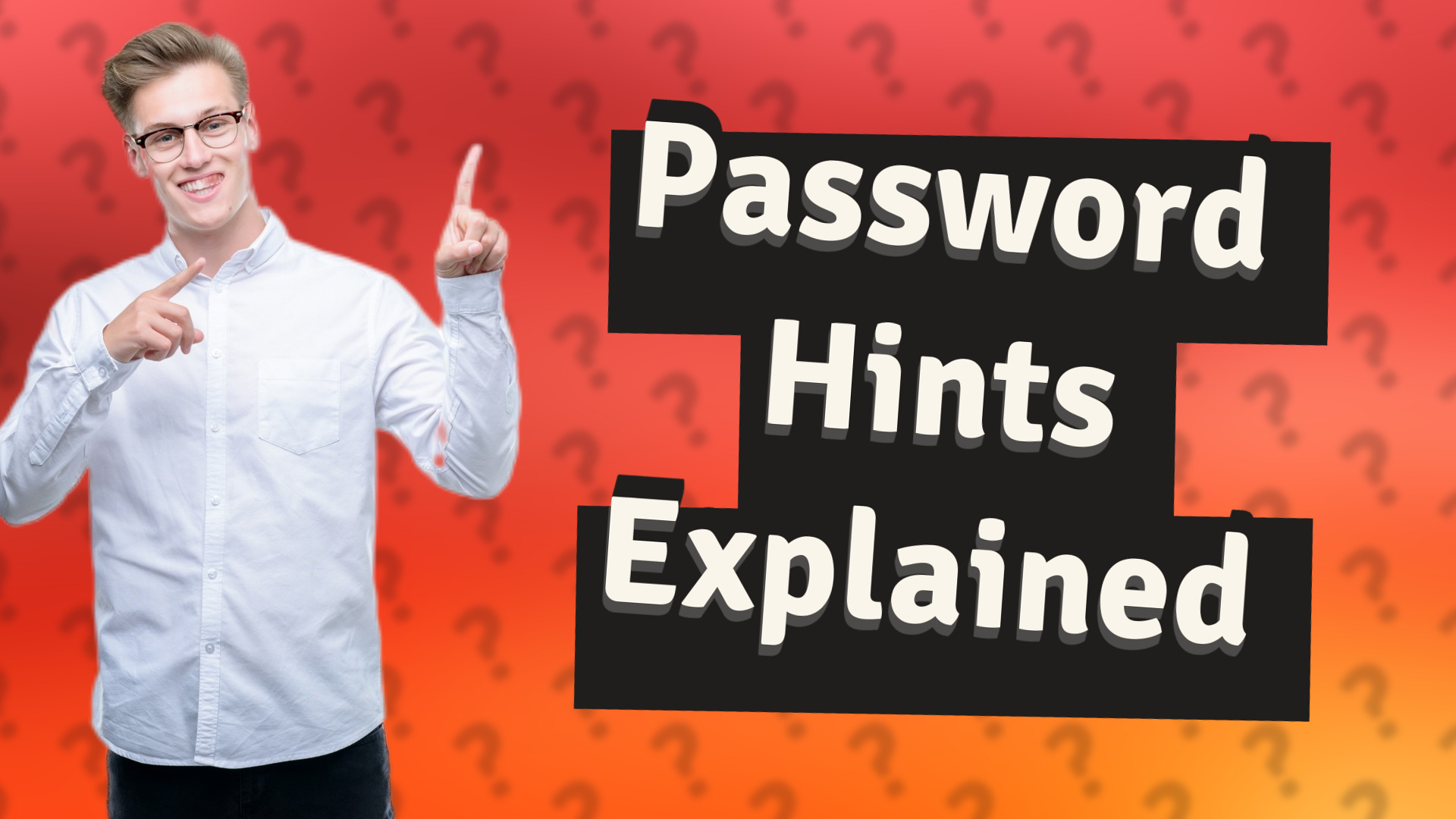 Password Hints Explained