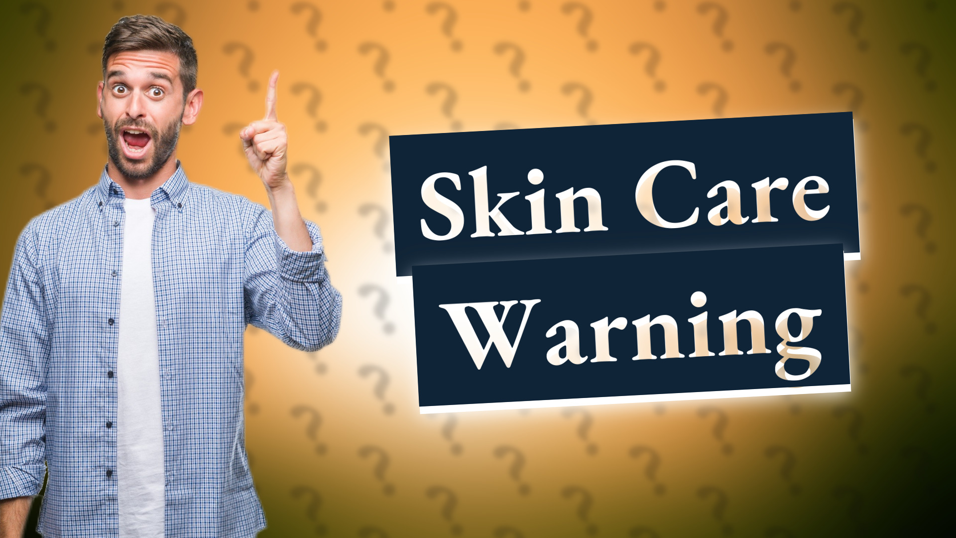 Skin Care Warning