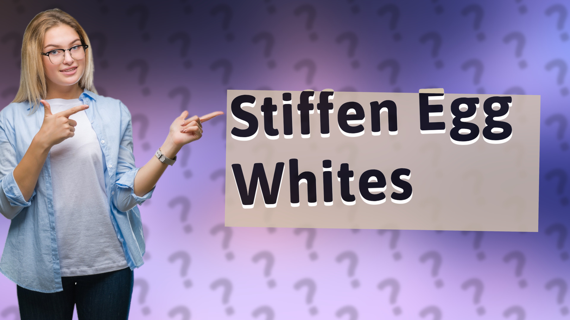 Stiffen Egg Whites