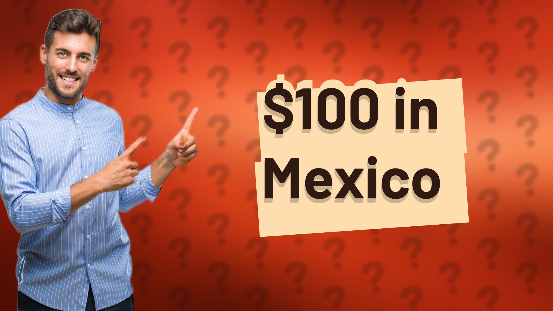 $100 in Mexico