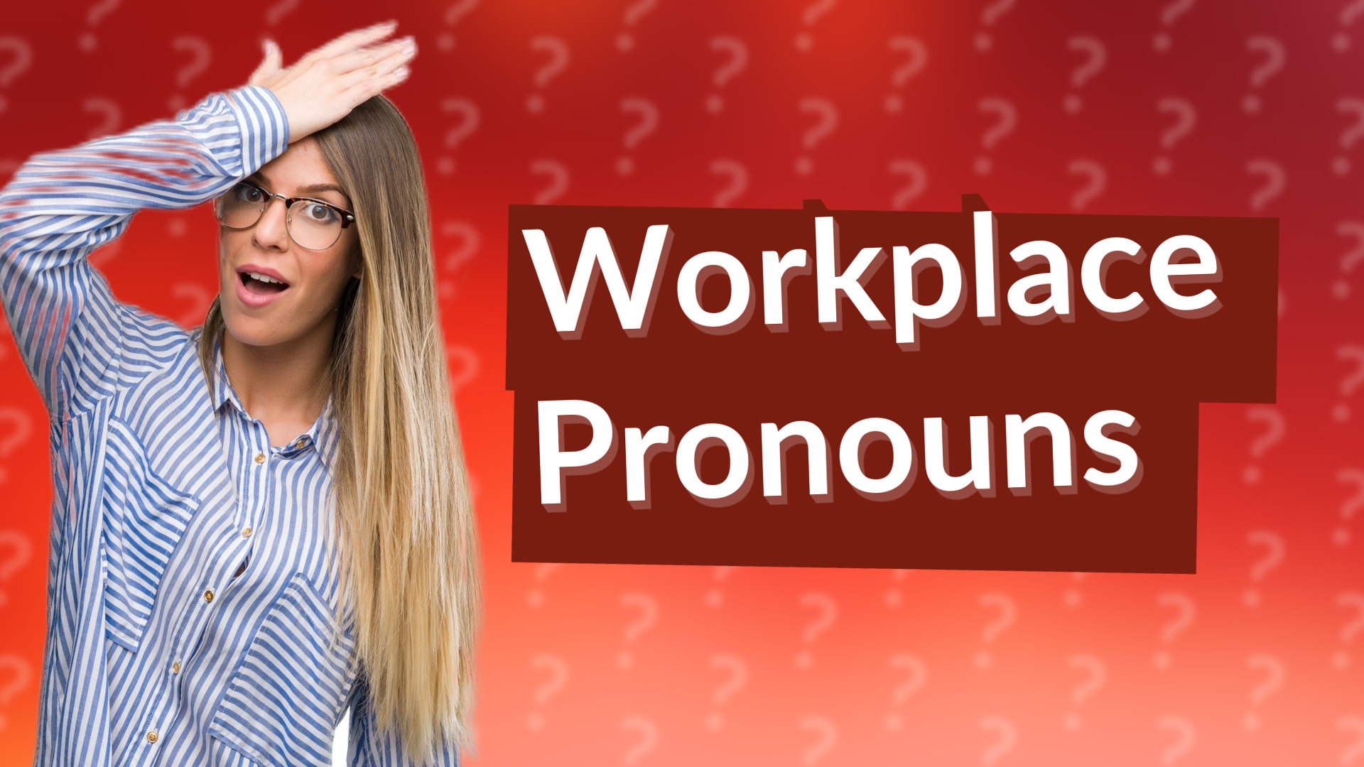 Workplace Pronouns