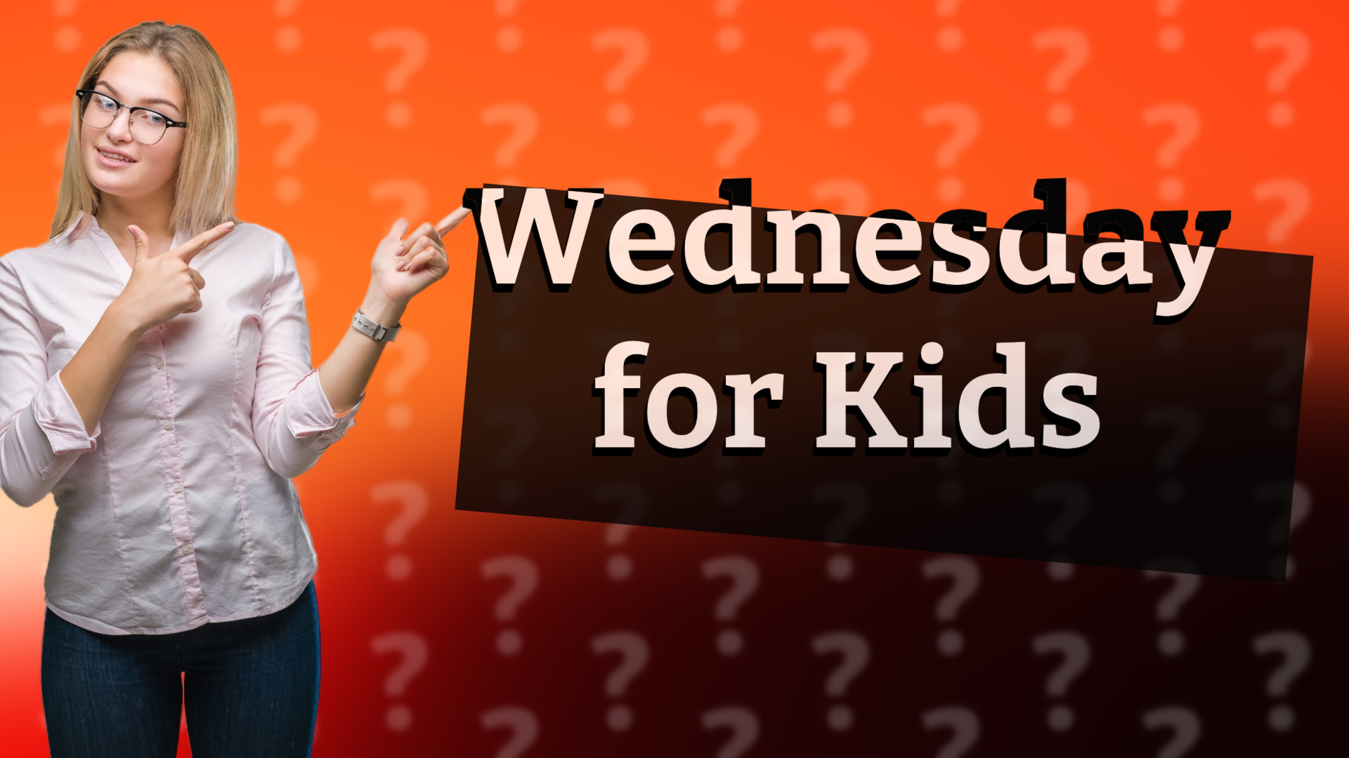 Wednesday for Kids