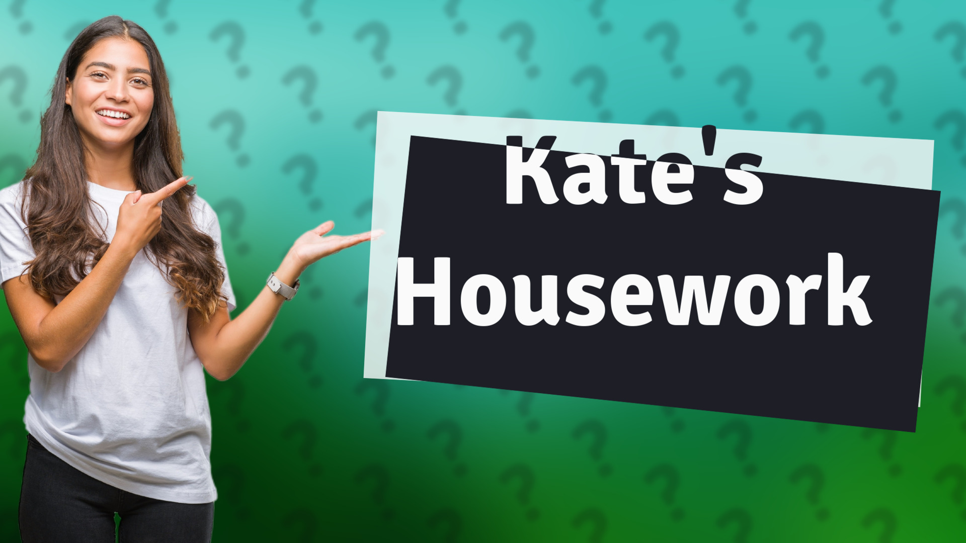 Kate's Housework