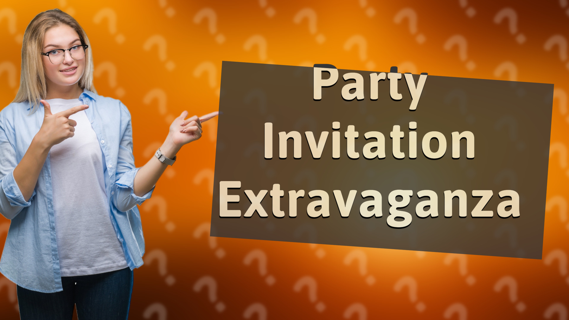 Party Invitation Extravaganza