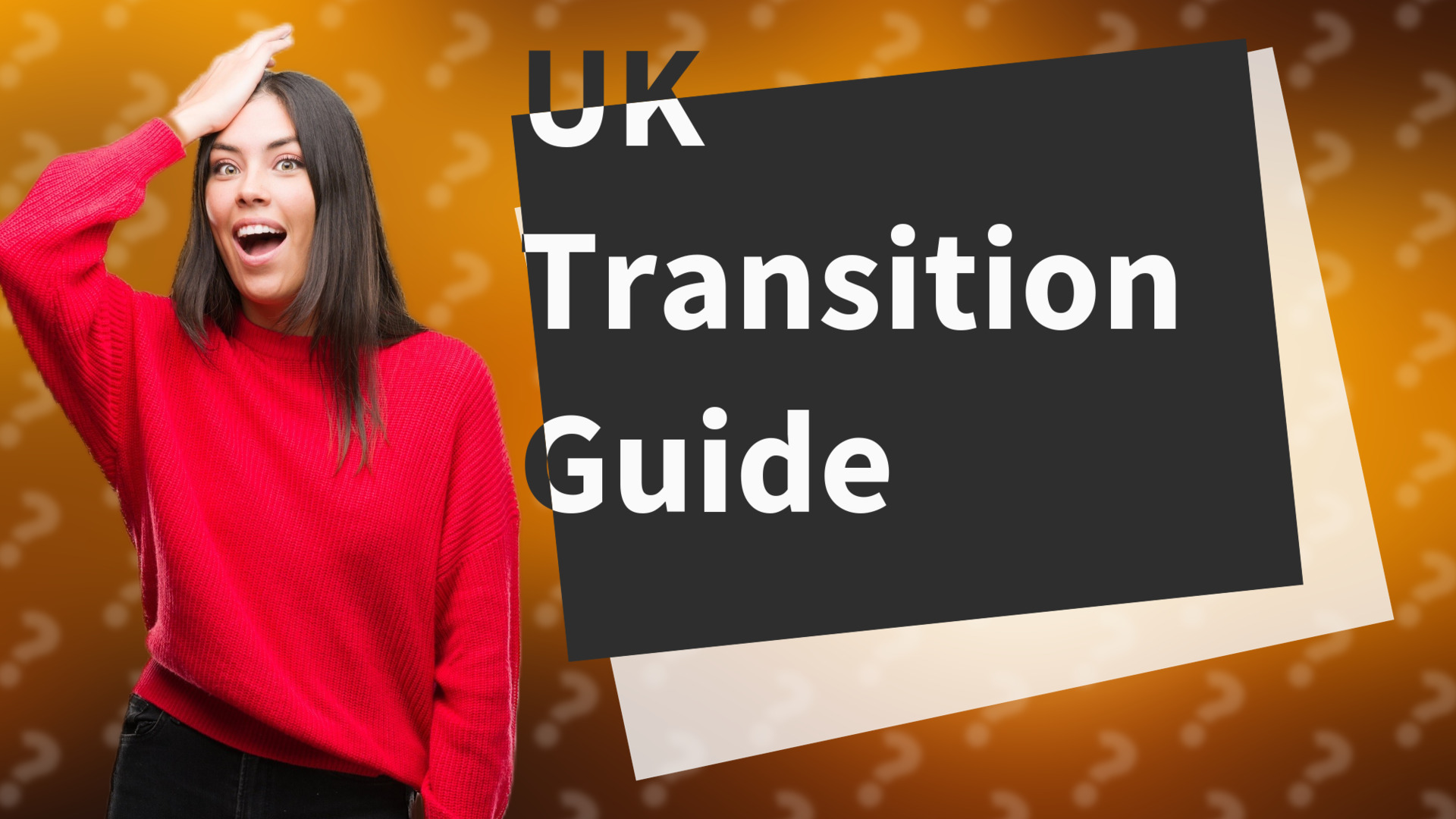 UK Transition Guide
