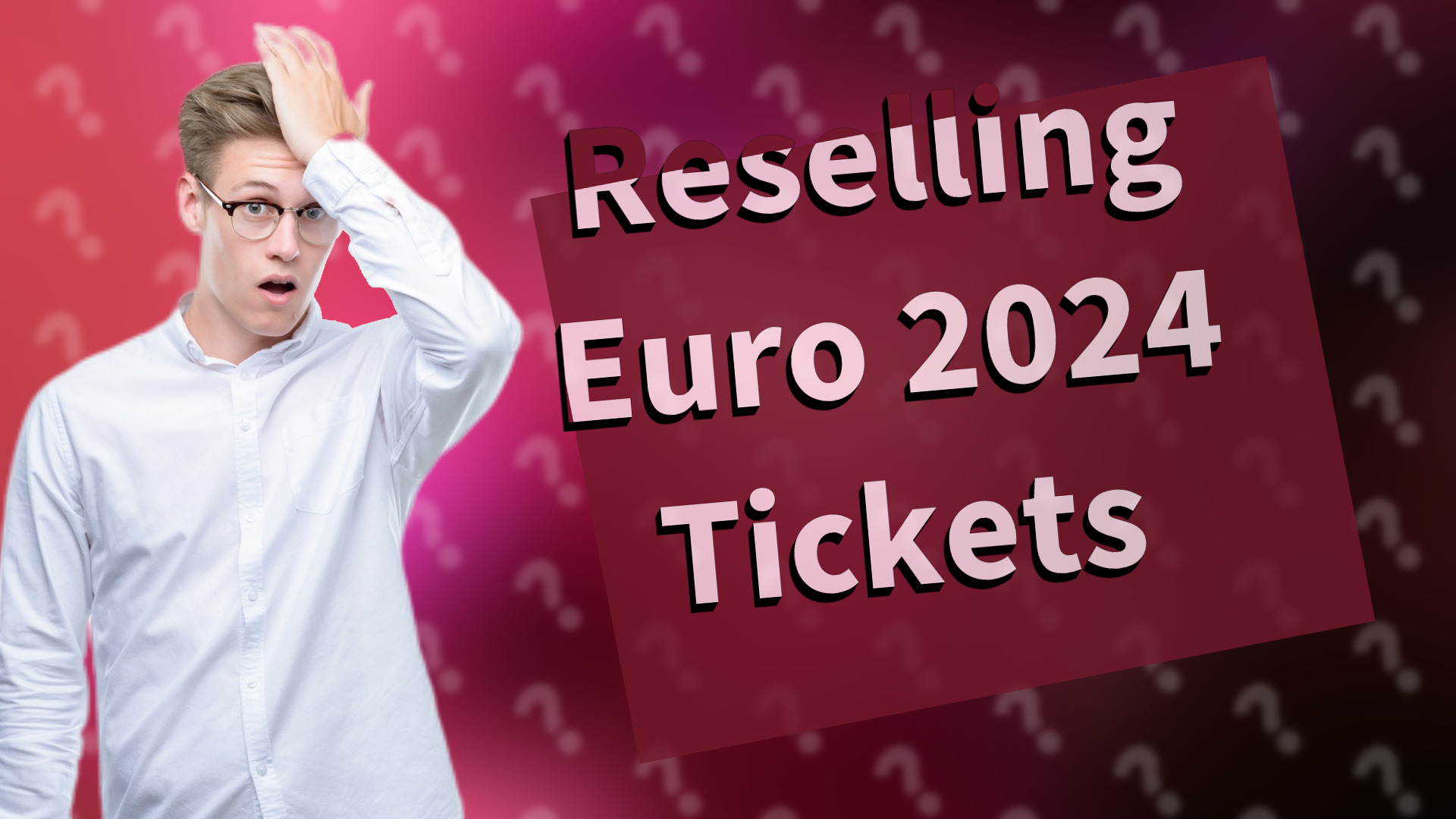 Reselling Euro 2024 Tickets