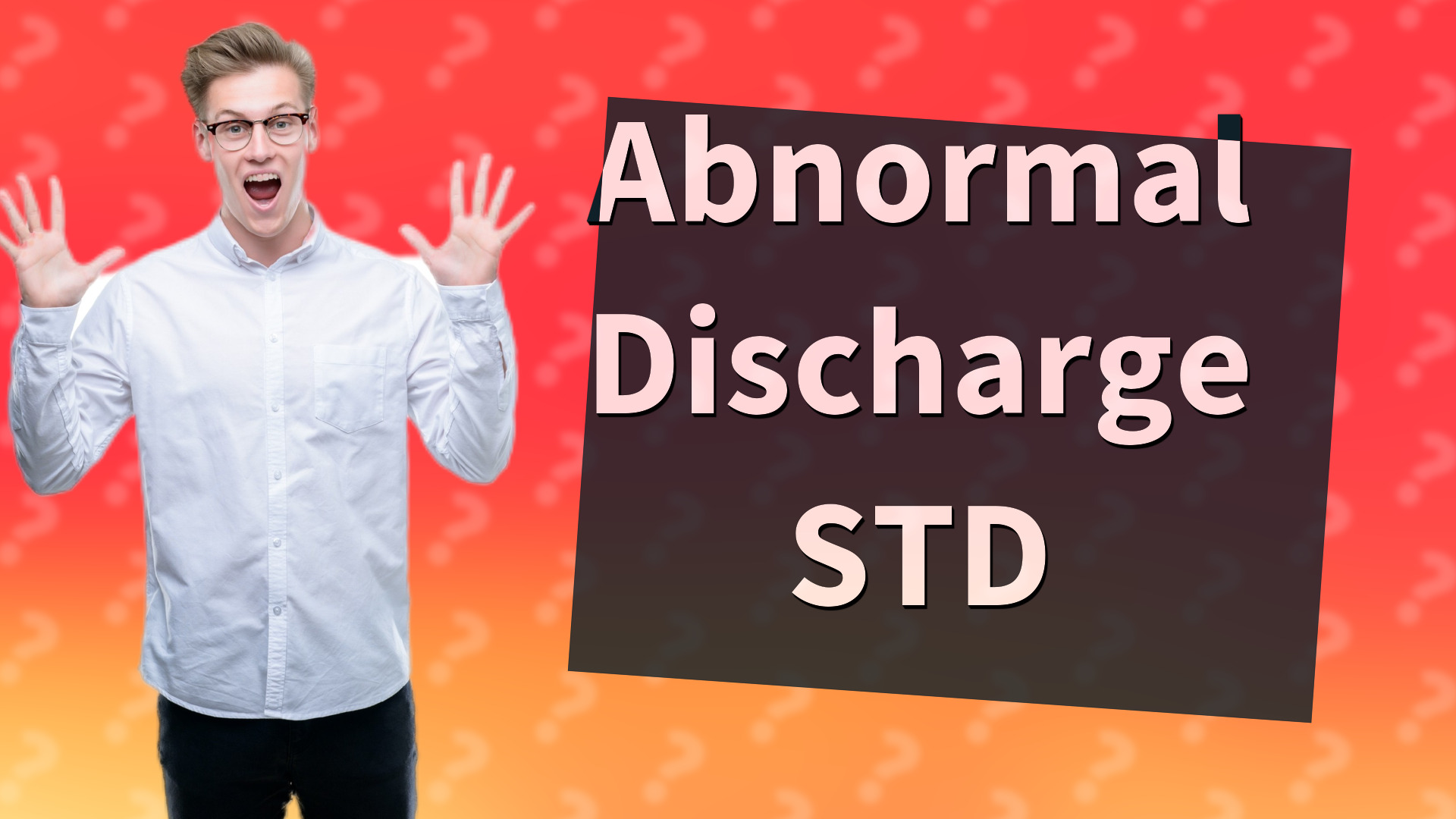 Abnormal Discharge STD